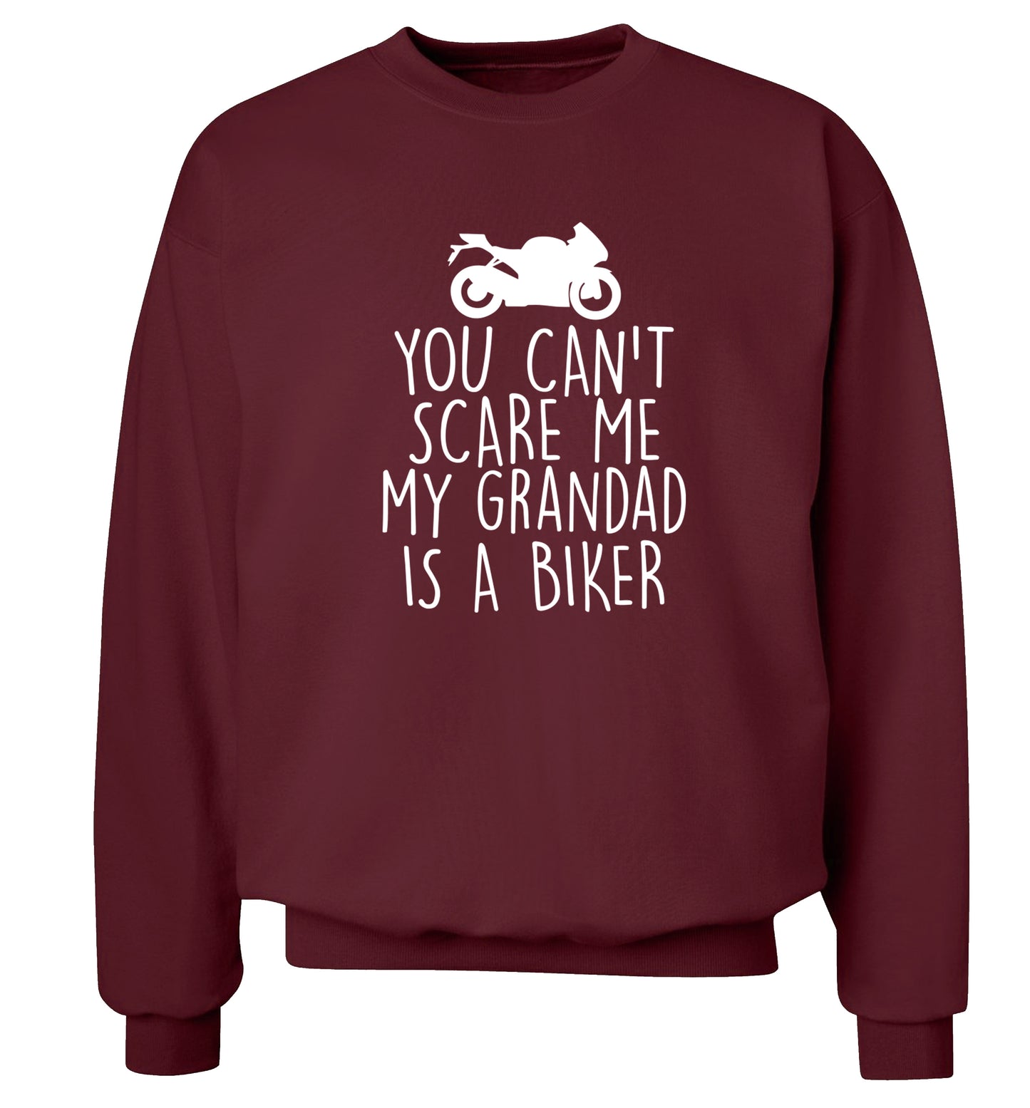 You can't scare me my grandad is a biker Adult's unisex maroon Sweater 2XL