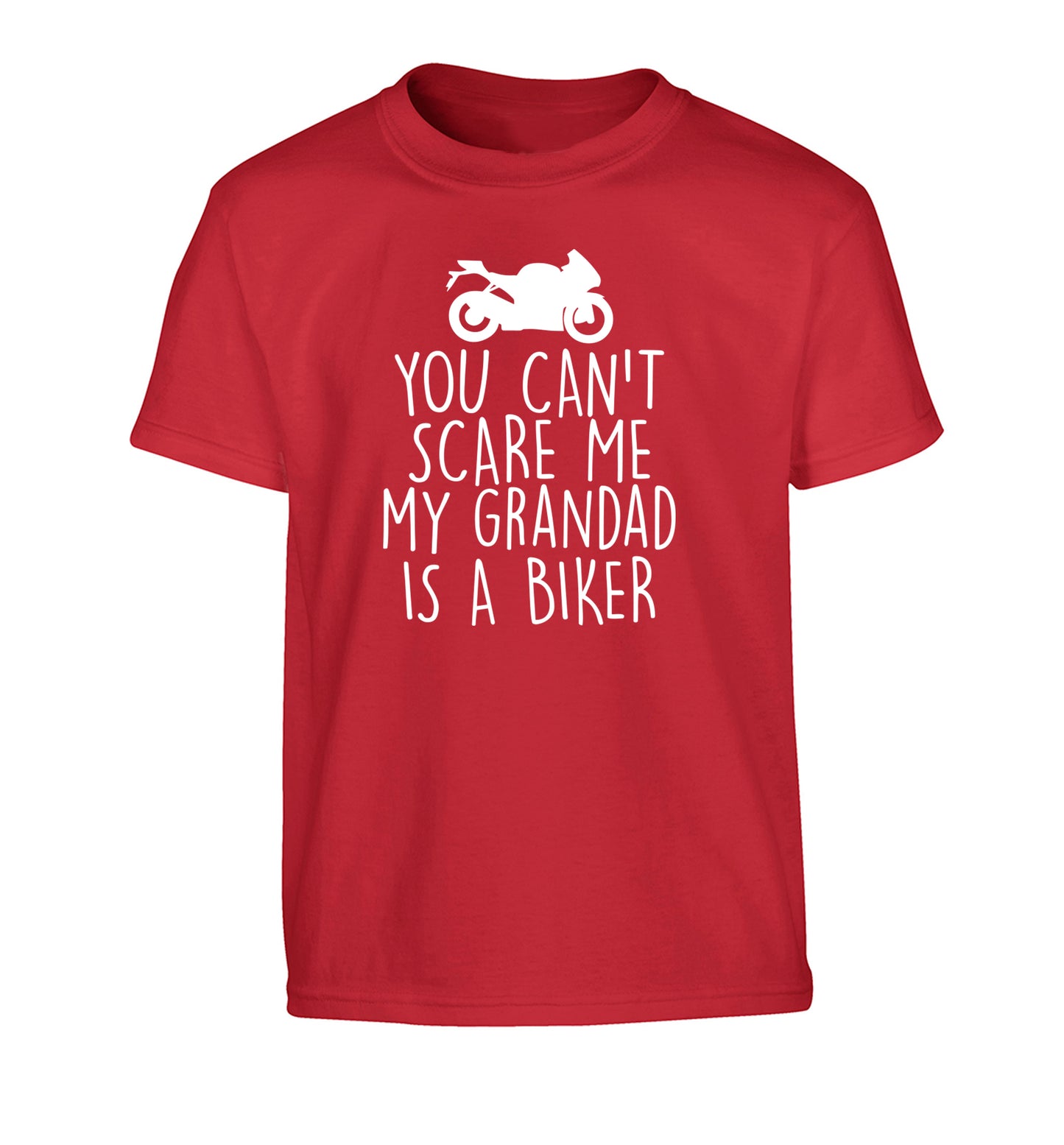 You can't scare me my grandad is a biker Children's red Tshirt 12-13 Years