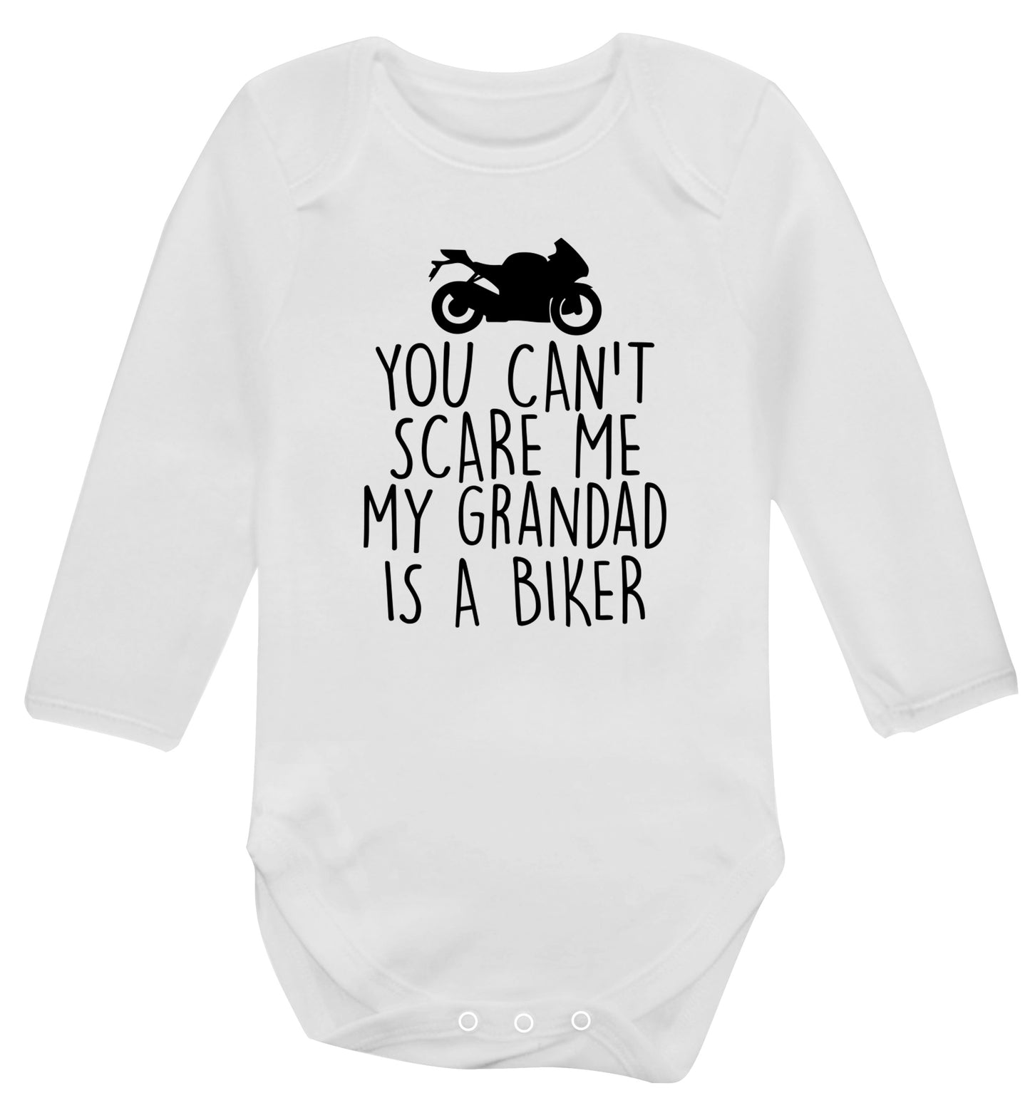 You can't scare me my grandad is a biker Baby Vest long sleeved white 6-12 months