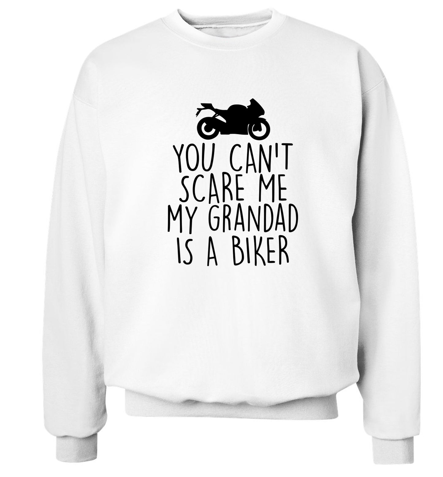 You can't scare me my grandad is a biker Adult's unisex white Sweater 2XL