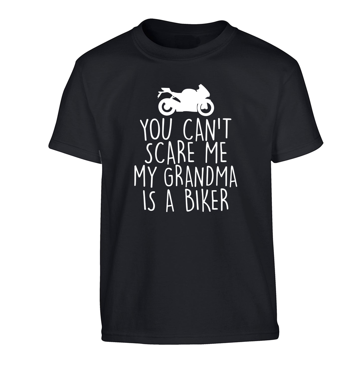 You can't scare me my grandma is a biker Children's black Tshirt 12-13 Years