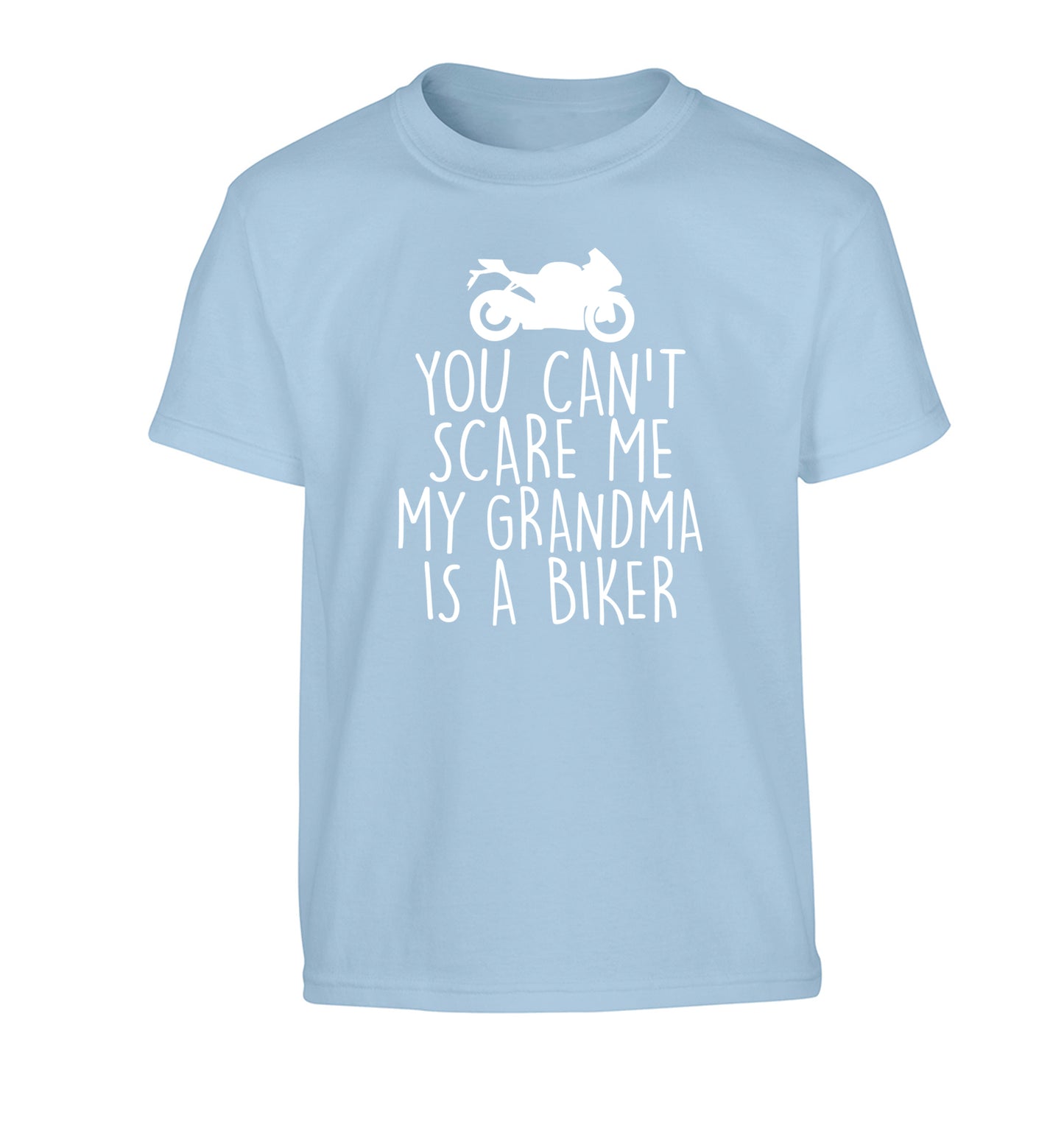 You can't scare me my grandma is a biker Children's light blue Tshirt 12-13 Years