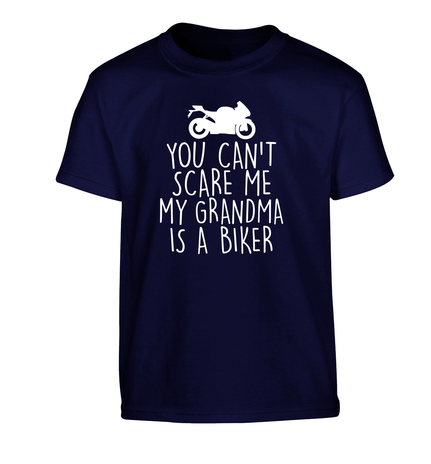 You can't scare me my grandma is a biker Children's navy Tshirt 12-13 Years