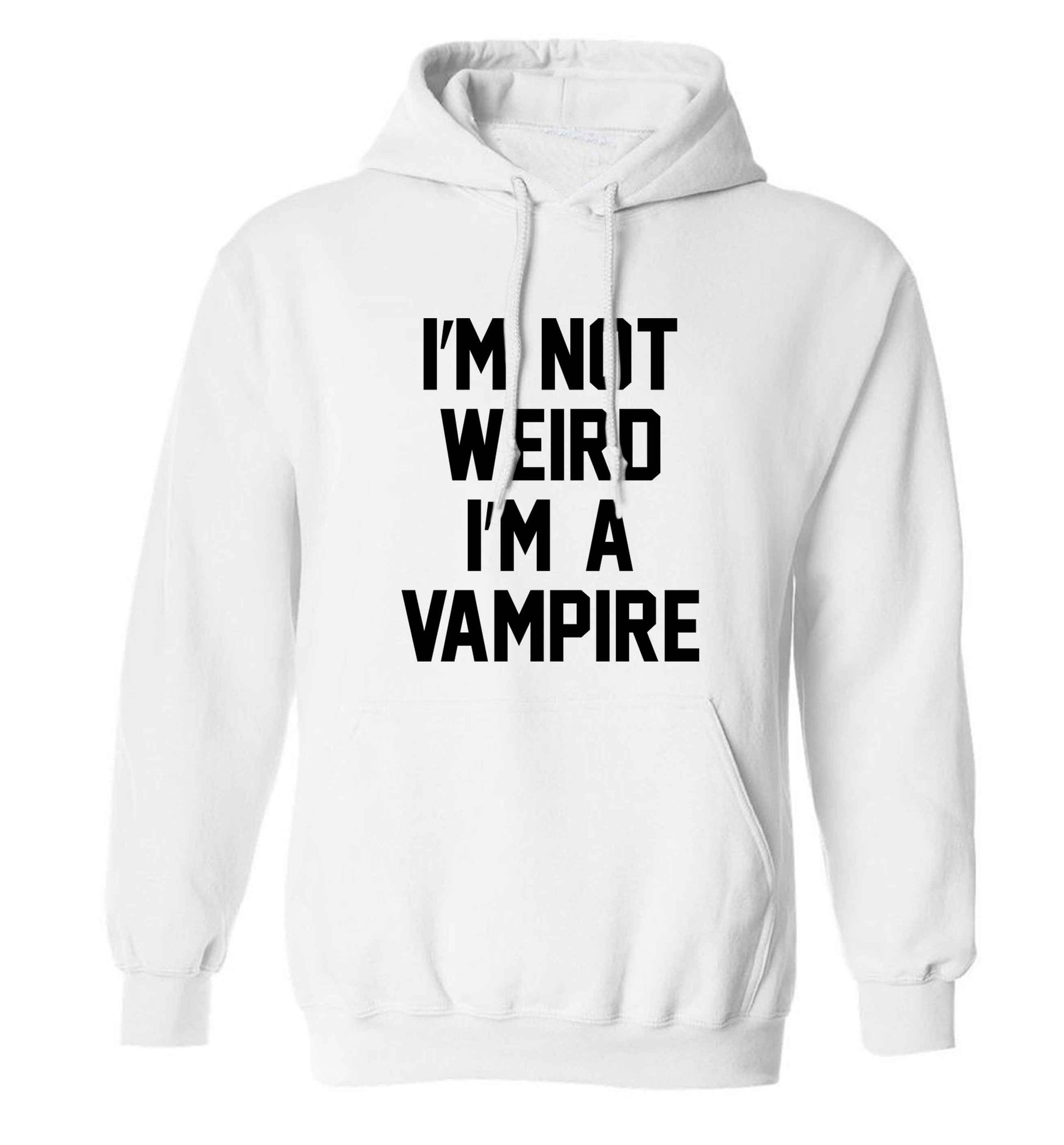 I'm not weird I'm a vampire adults unisex white hoodie 2XL