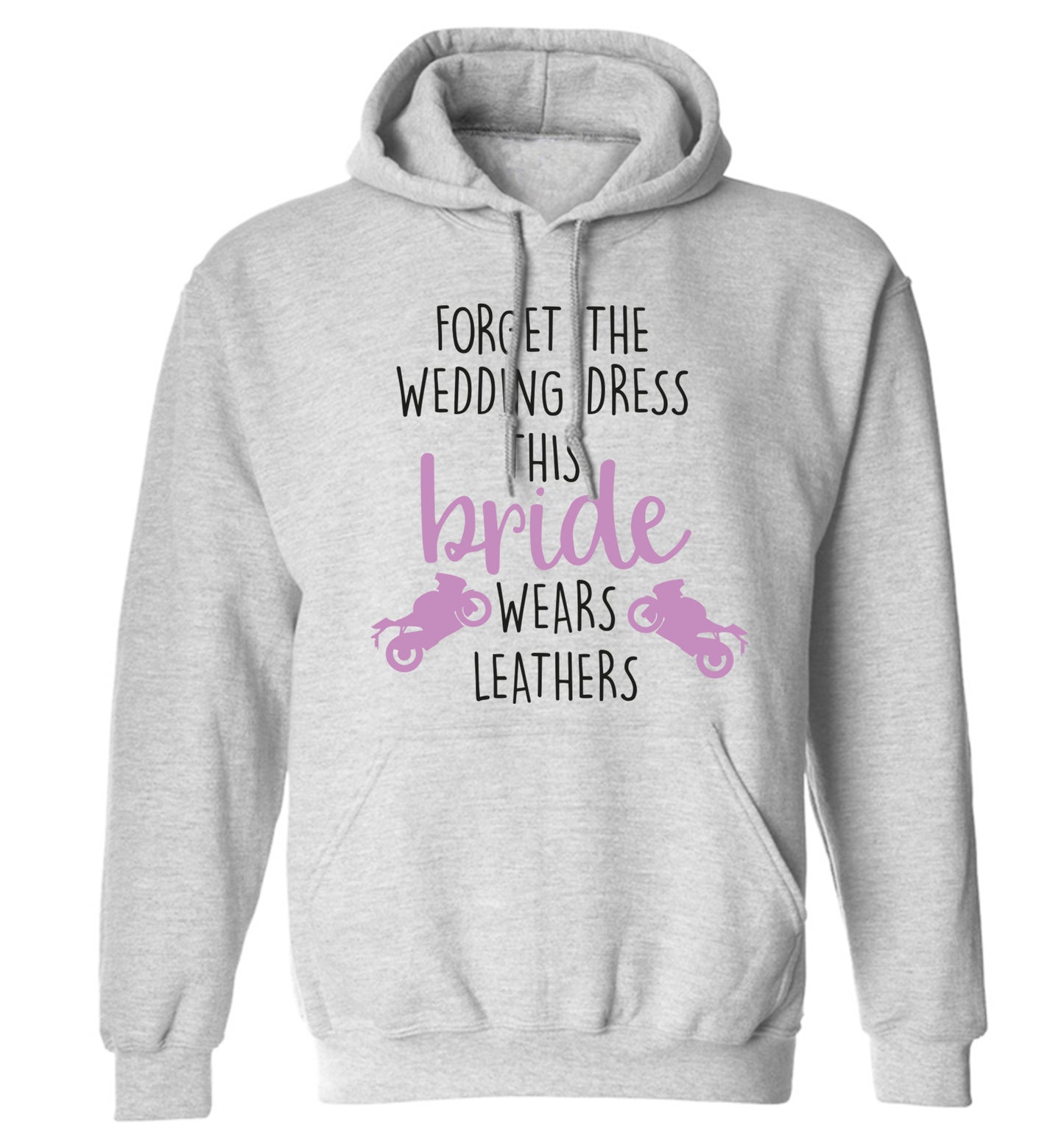 Forget the wedding dress this bride wears leathers adults unisex grey hoodie 2XL