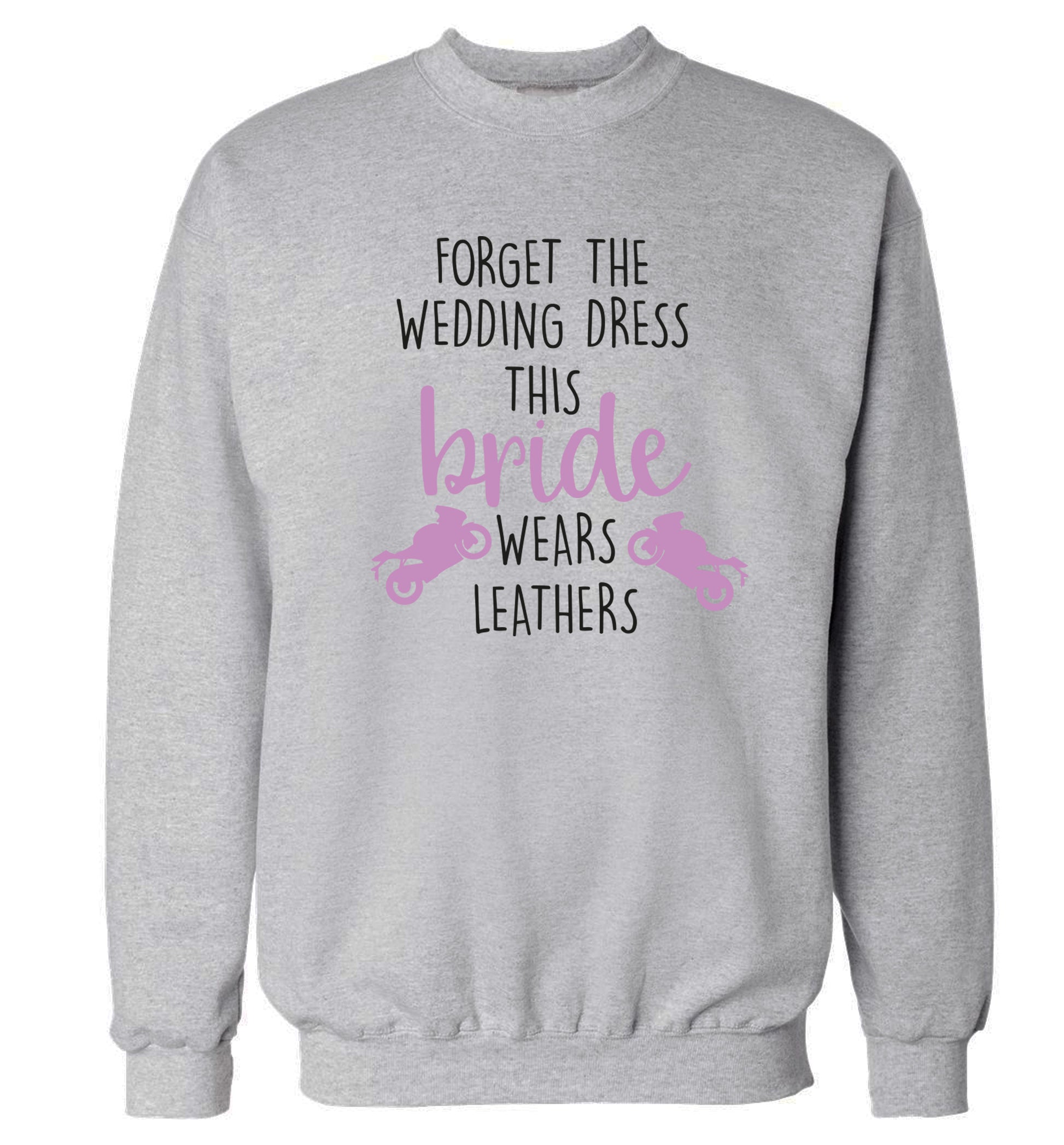 Forget the wedding dress this bride wears leathers Adult's unisex grey Sweater 2XL