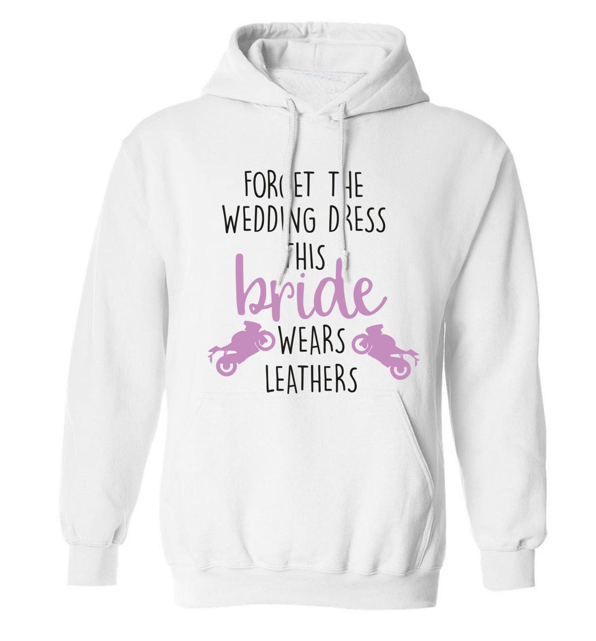 Forget the wedding dress this bride wears leathers adults unisex white hoodie 2XL