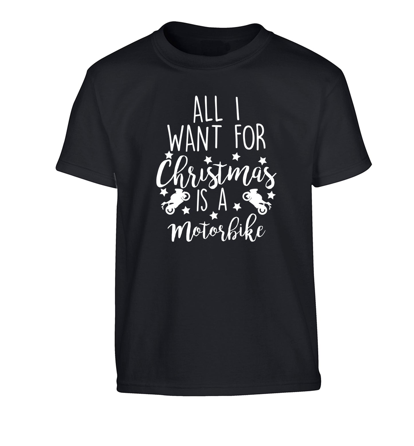 All I want for Christmas is a motorbike Children's black Tshirt 12-13 Years