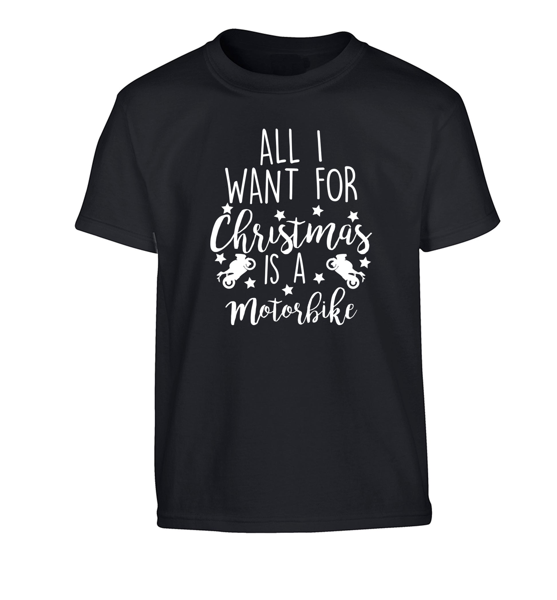All I want for Christmas is a motorbike Children's black Tshirt 12-13 Years