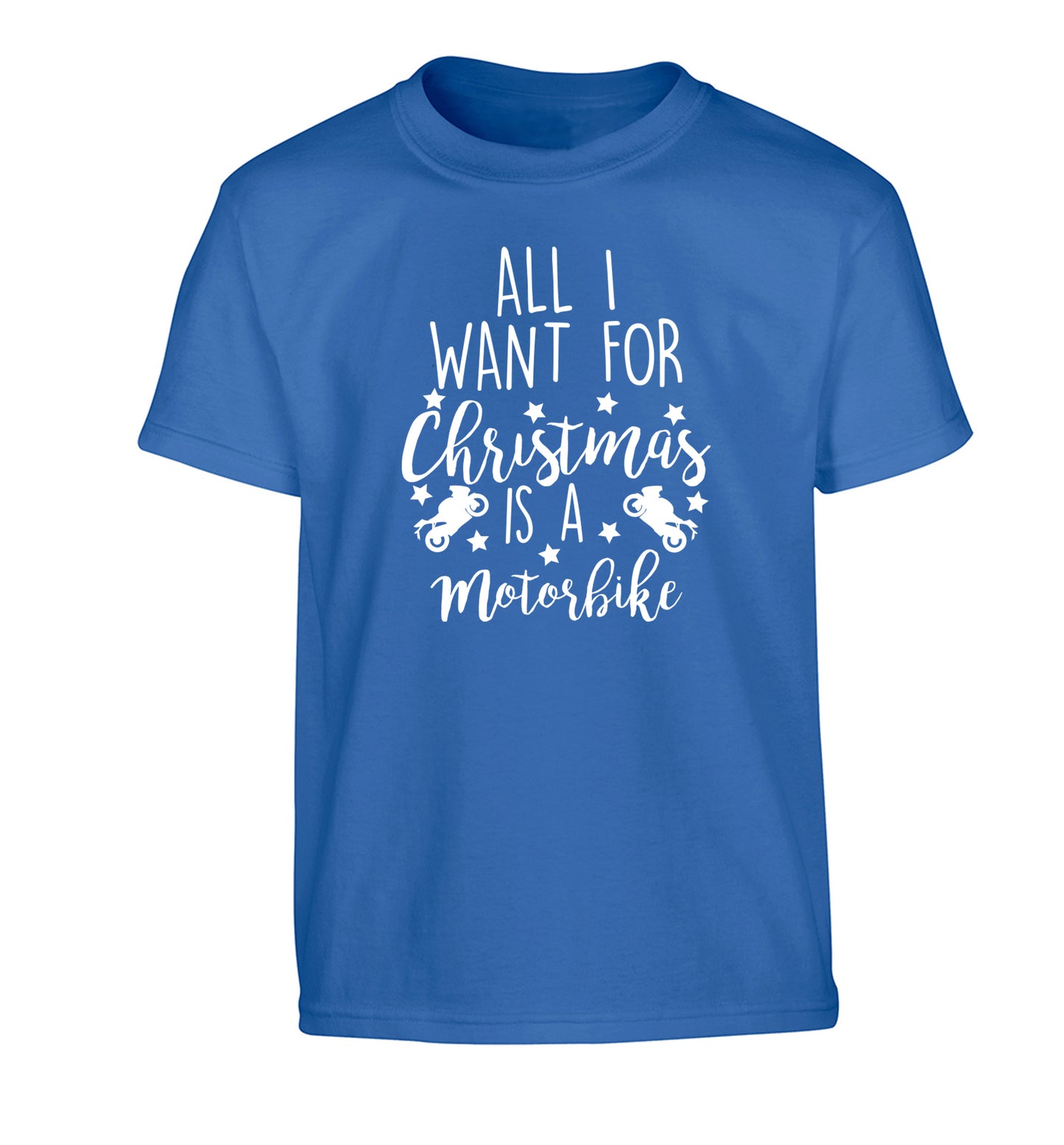 All I want for Christmas is a motorbike Children's blue Tshirt 12-13 Years