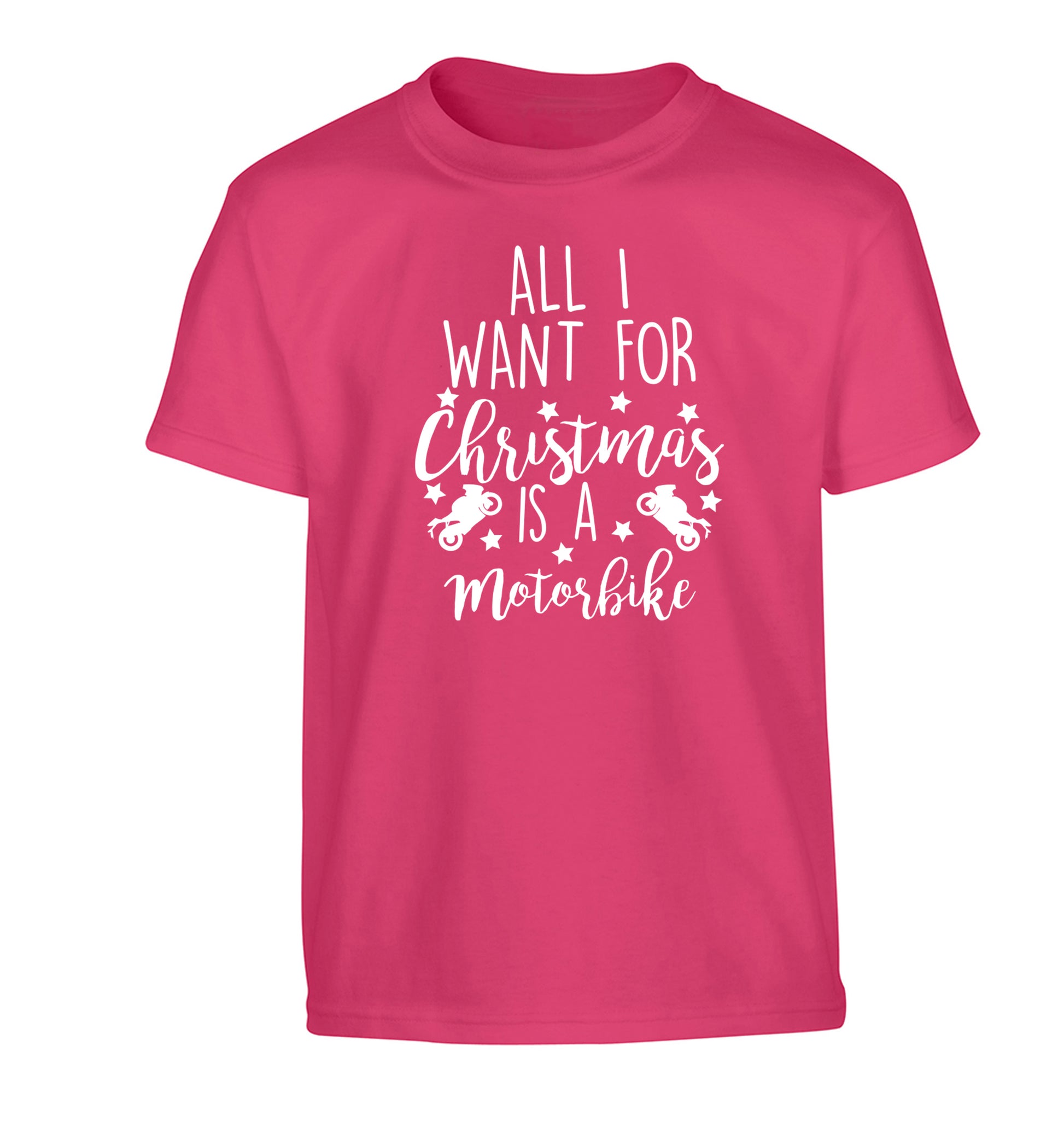 All I want for Christmas is a motorbike Children's pink Tshirt 12-13 Years