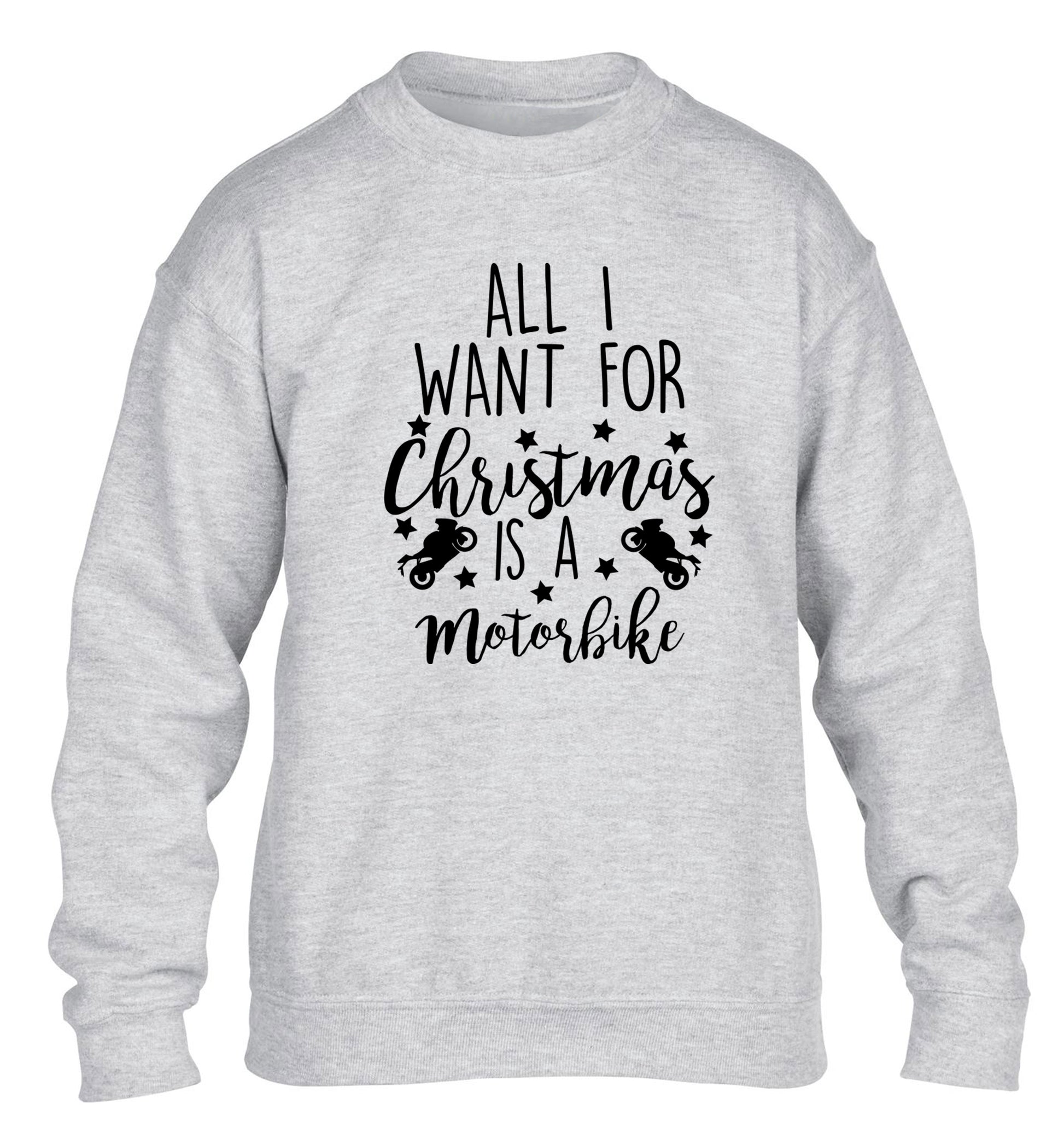 All I want for Christmas is a motorbike children's grey sweater 12-13 Years