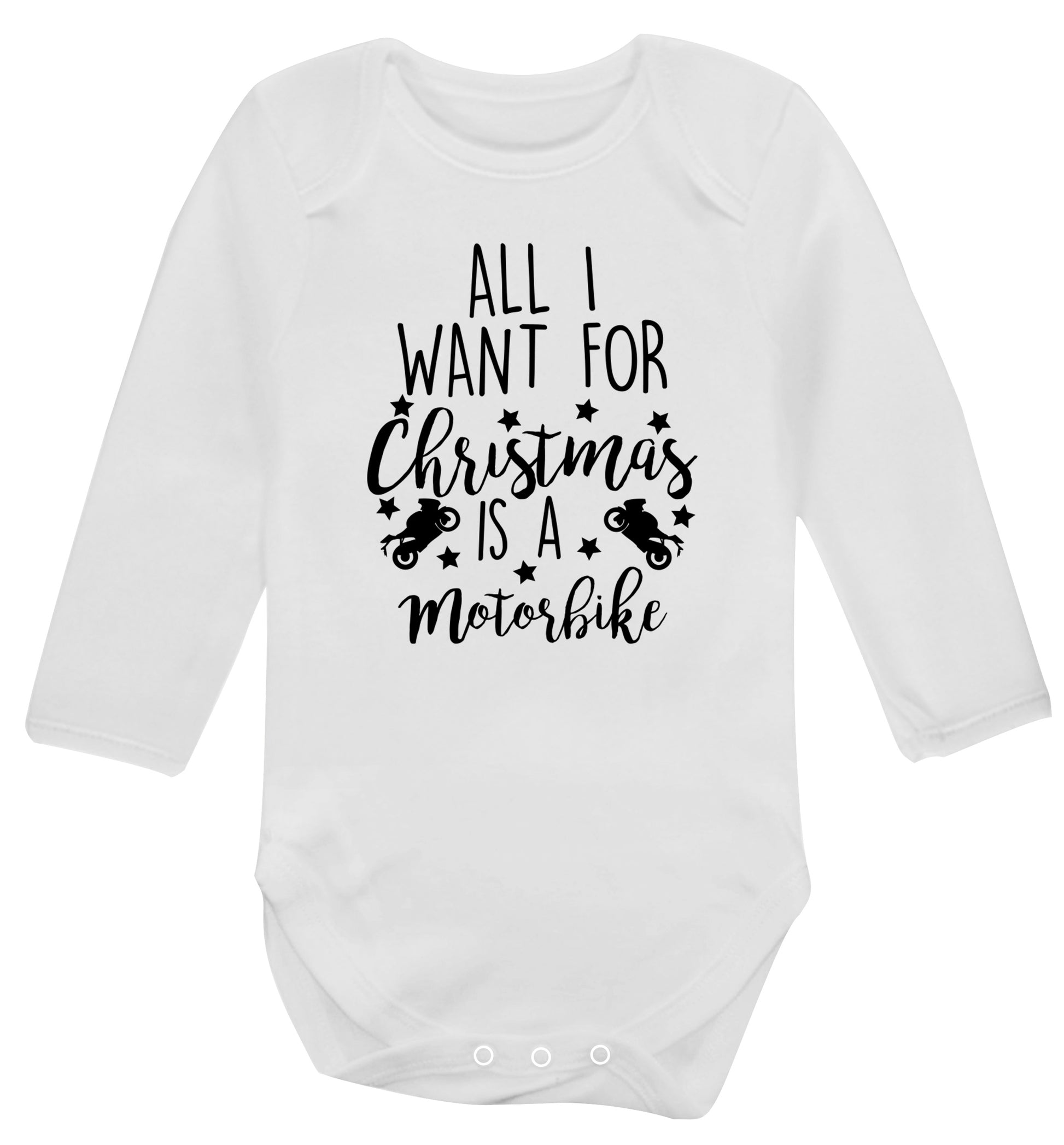 All I want for Christmas is a motorbike Baby Vest long sleeved white 6-12 months