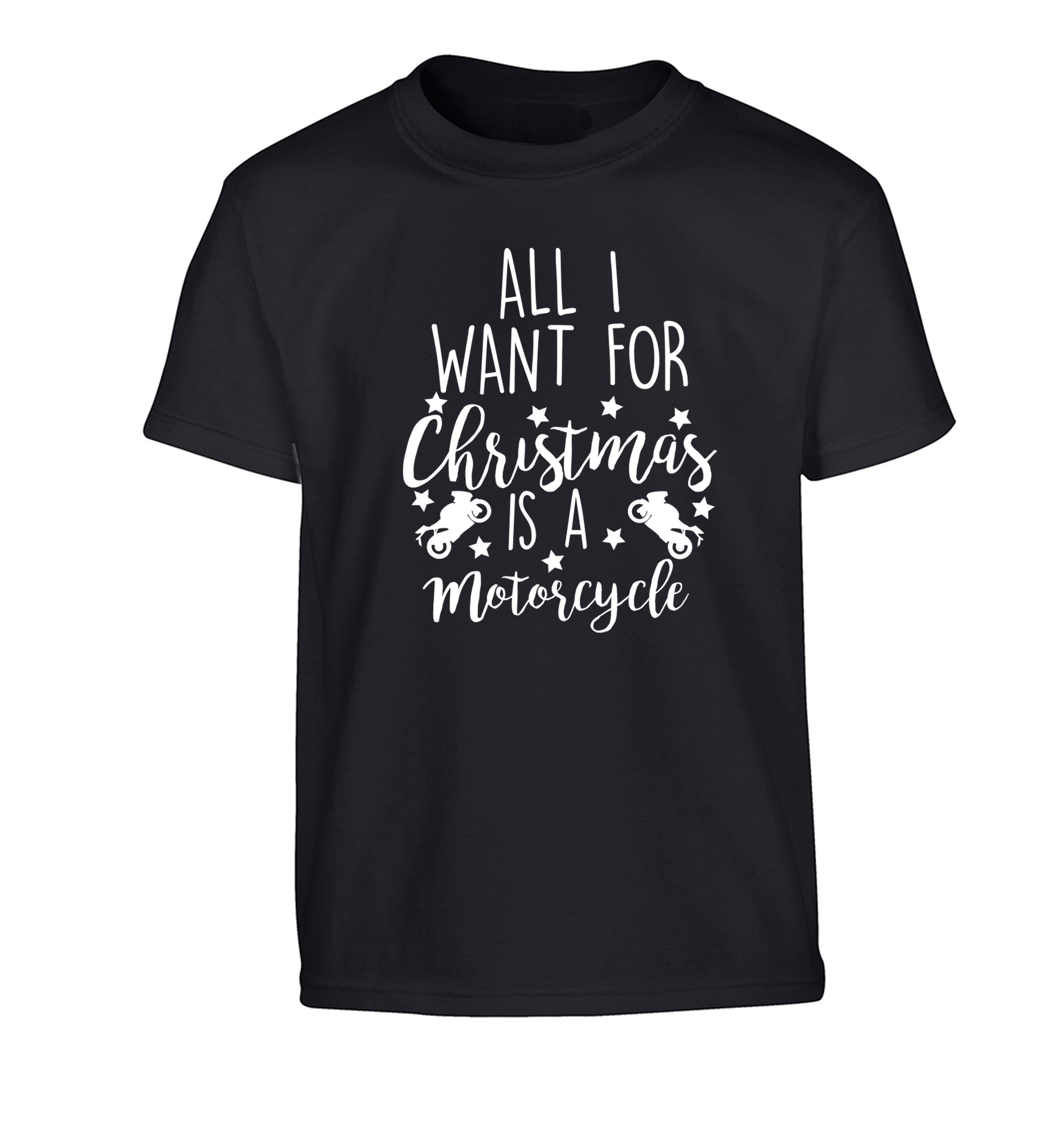 All I want for Christmas is a motorcycle Children's black Tshirt 12-13 Years