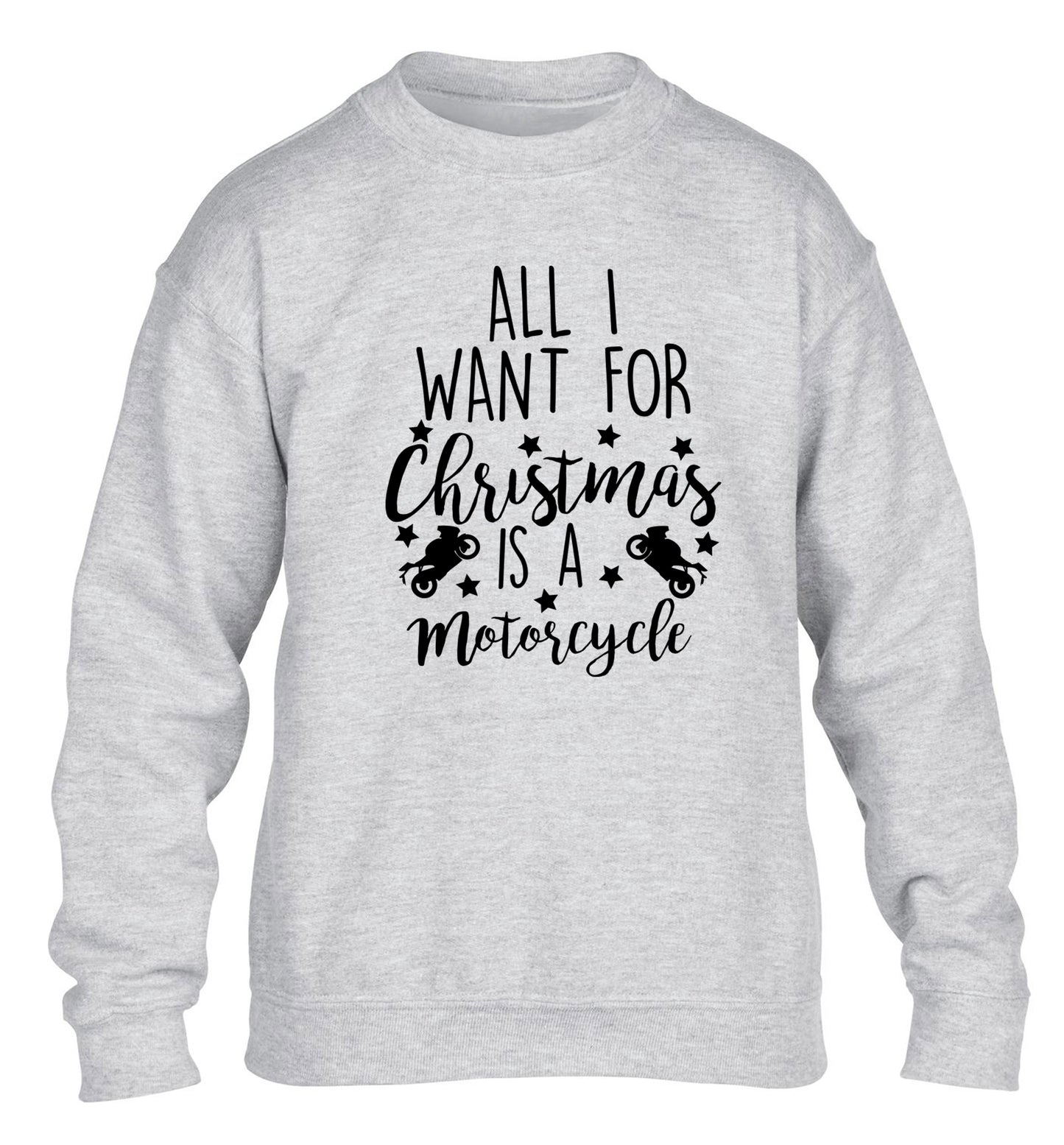 All I want for Christmas is a motorcycle children's grey sweater 12-13 Years