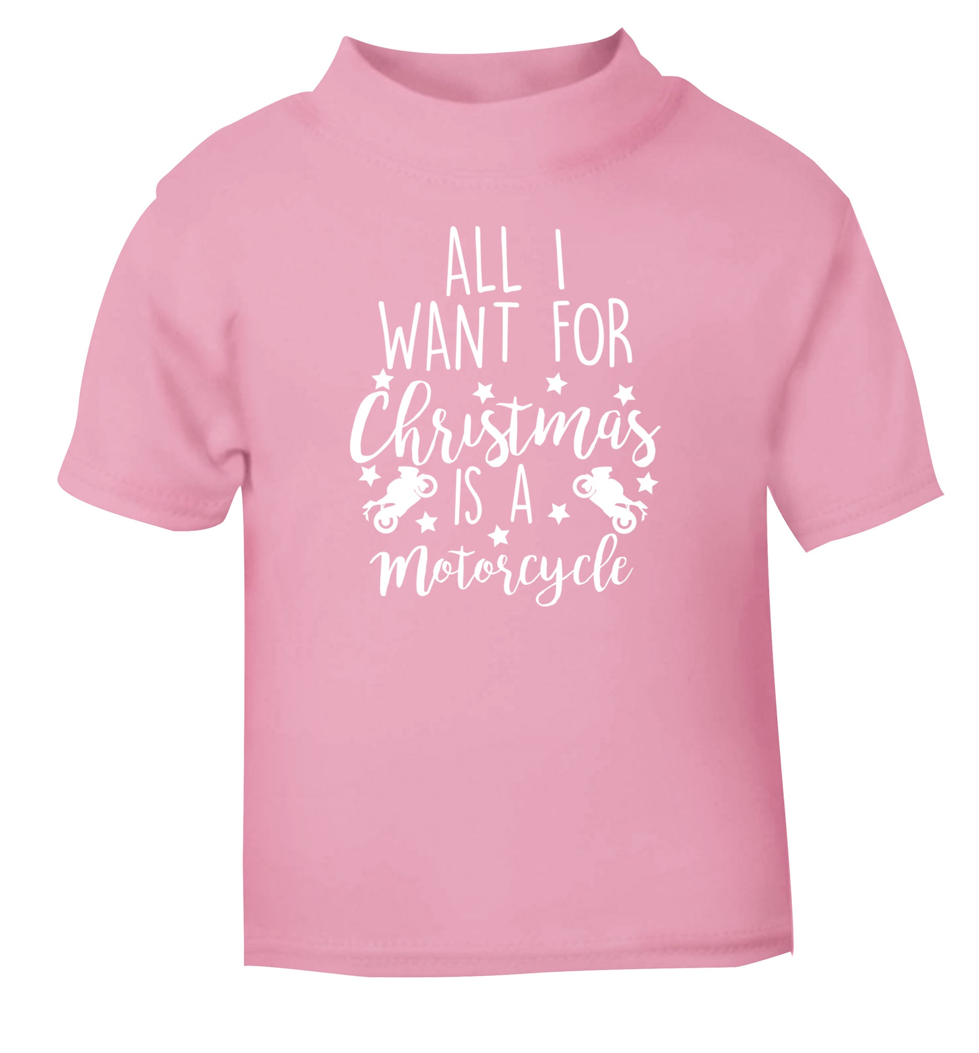 All I want for Christmas is a motorcycle light pink Baby Toddler Tshirt 2 Years