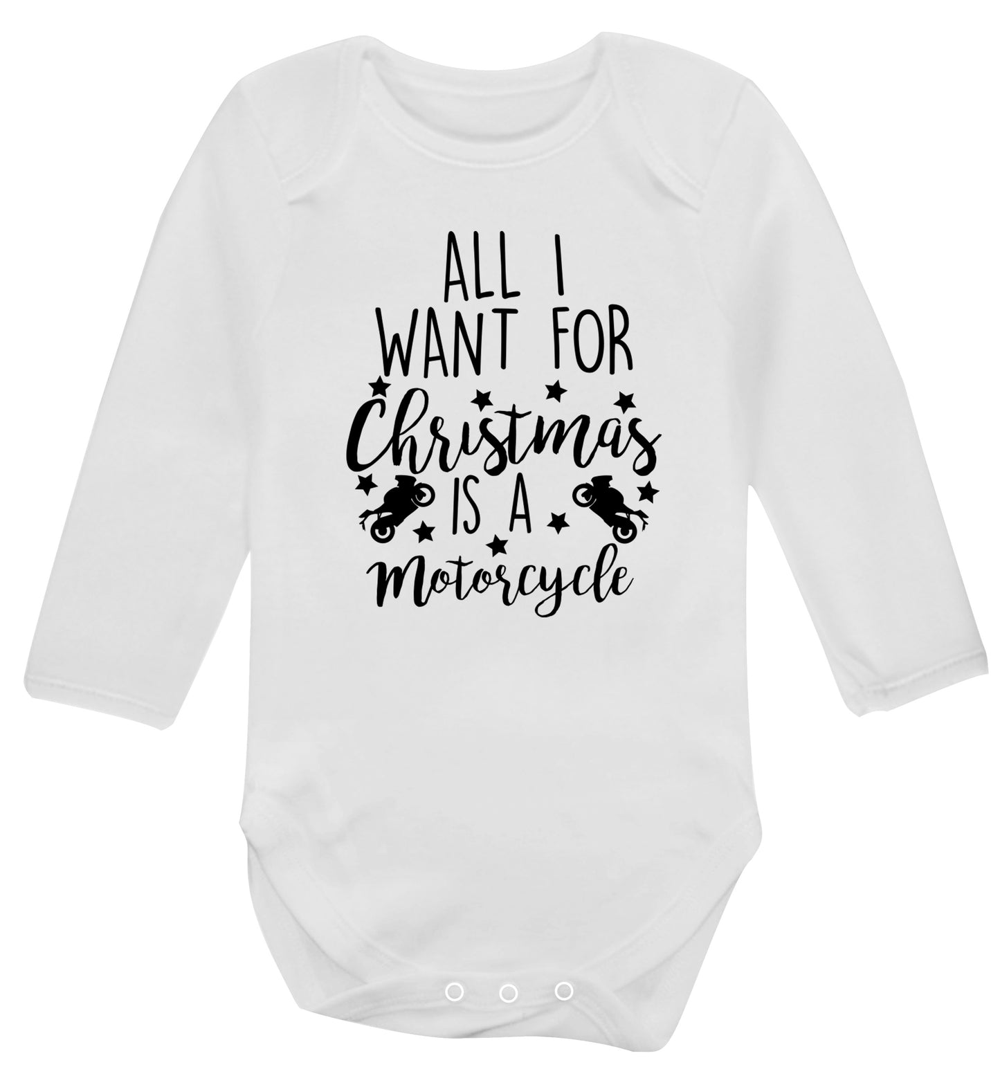 All I want for Christmas is a motorcycle Baby Vest long sleeved white 6-12 months