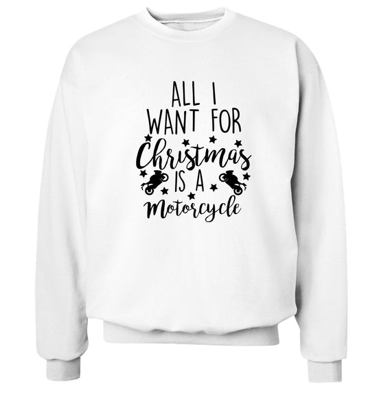 All I want for Christmas is a motorcycle Adult's unisex white Sweater 2XL