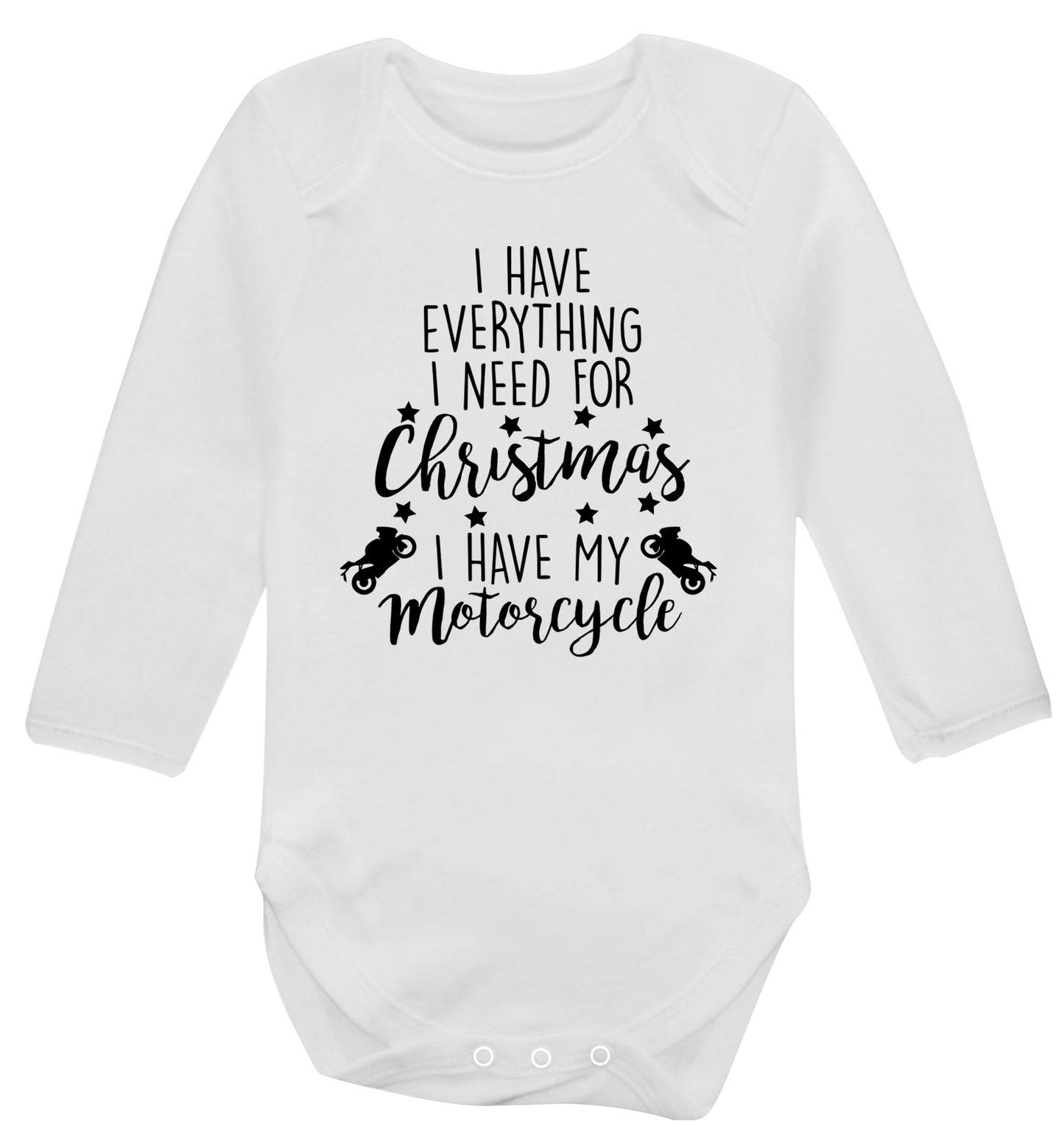 I have everything I need for Christmas I have my motorcycle Baby Vest long sleeved white 6-12 months