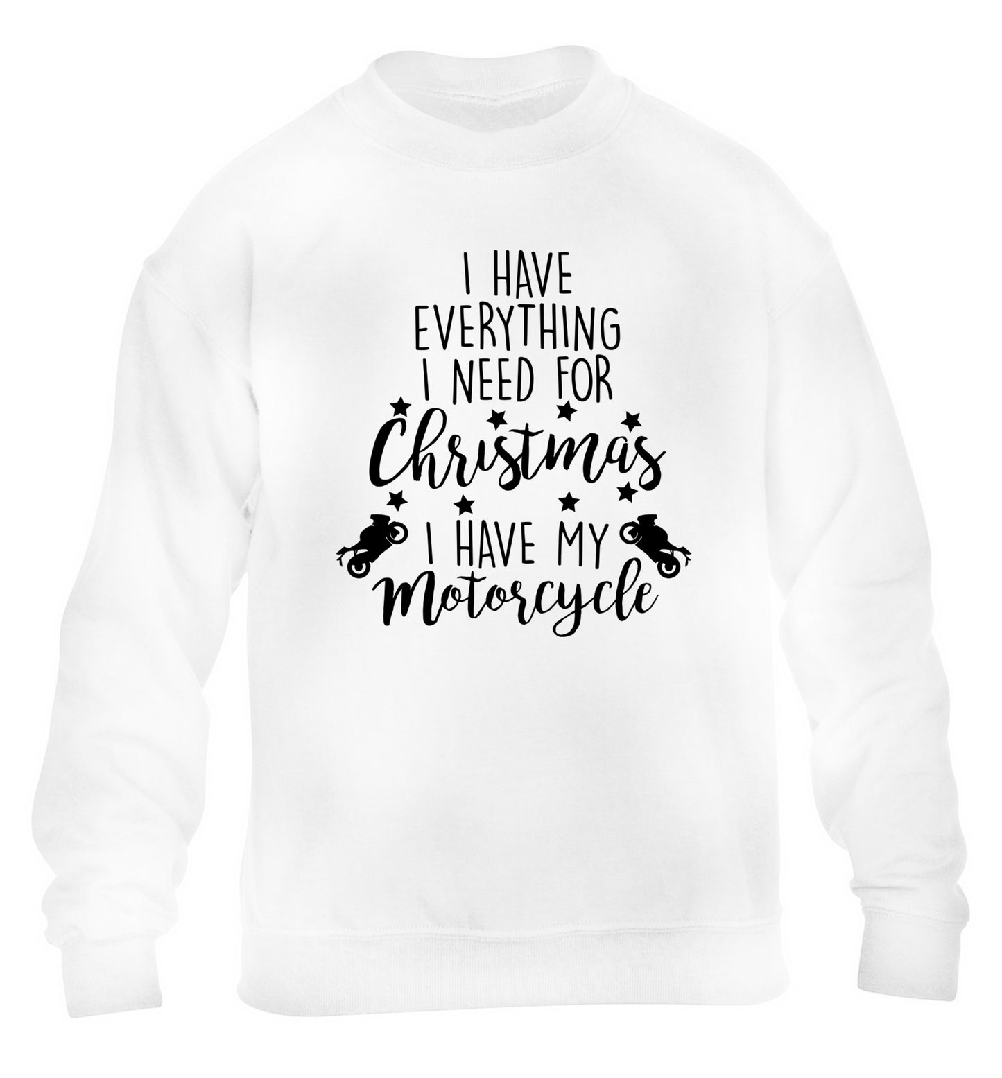 I have everything I need for Christmas I have my motorcycle children's white sweater 12-13 Years