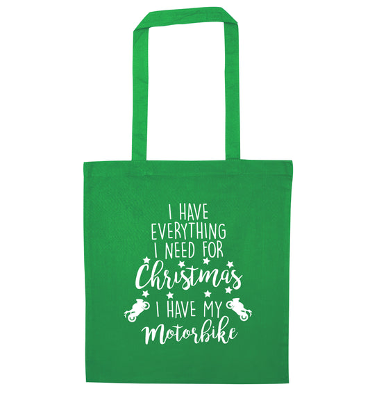 I have everything I need for Christmas I have my motorbike green tote bag