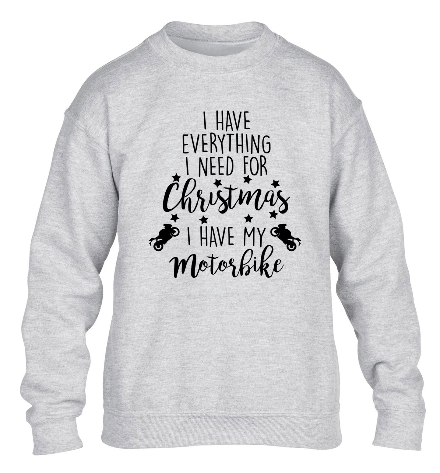 I have everything I need for Christmas I have my motorbike children's grey sweater 12-13 Years
