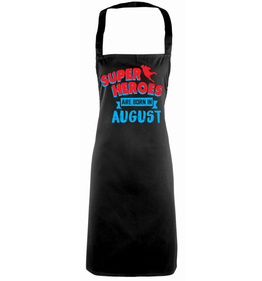 Superheroes are born in August black apron