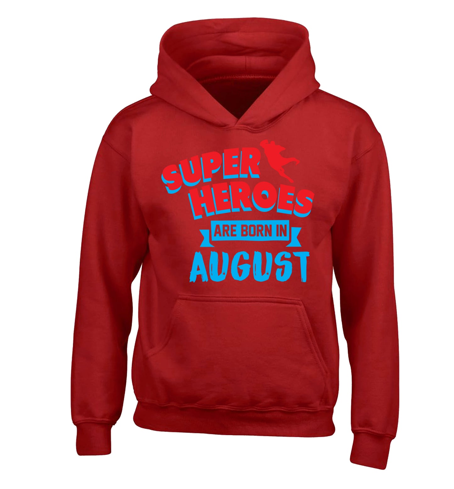 Superheroes are born in August children's red hoodie 12-13 Years
