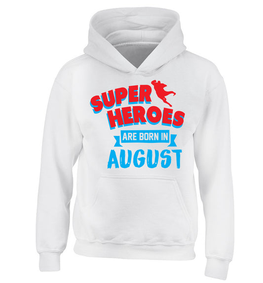 Superheroes are born in August children's white hoodie 12-13 Years