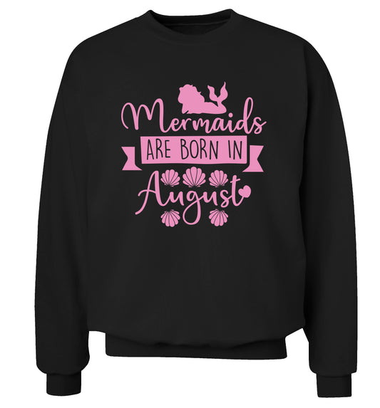 Mermaids are born in August Adult's unisex black Sweater 2XL