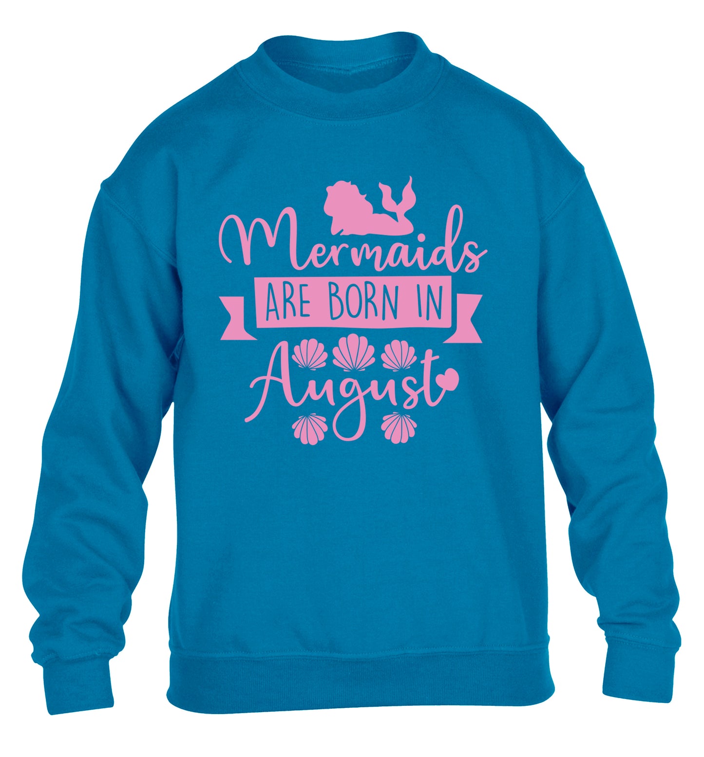 Mermaids are born in August children's blue sweater 12-13 Years