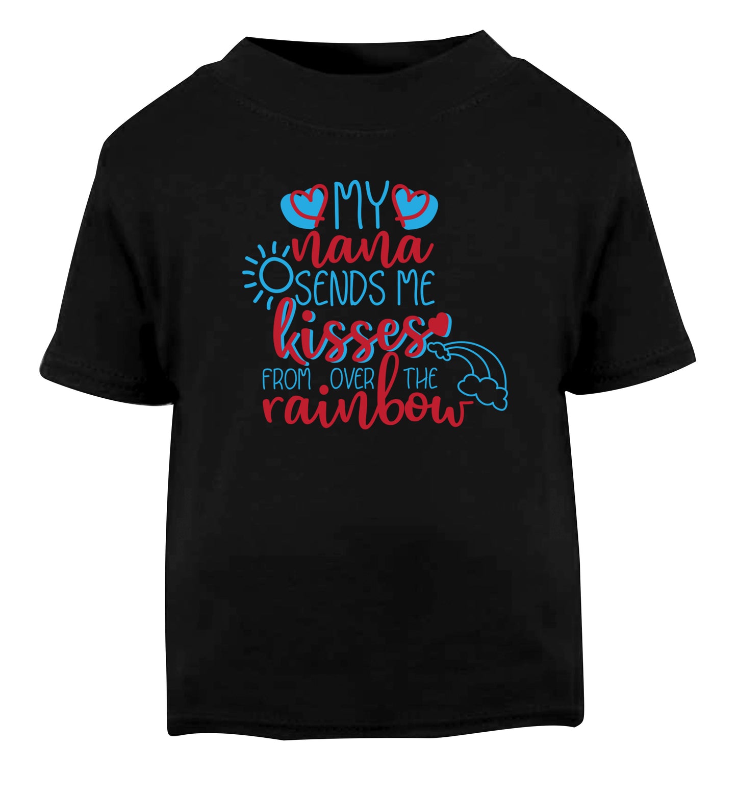 My nana sends me kisses from over the rainbow Black Baby Toddler Tshirt 2 years