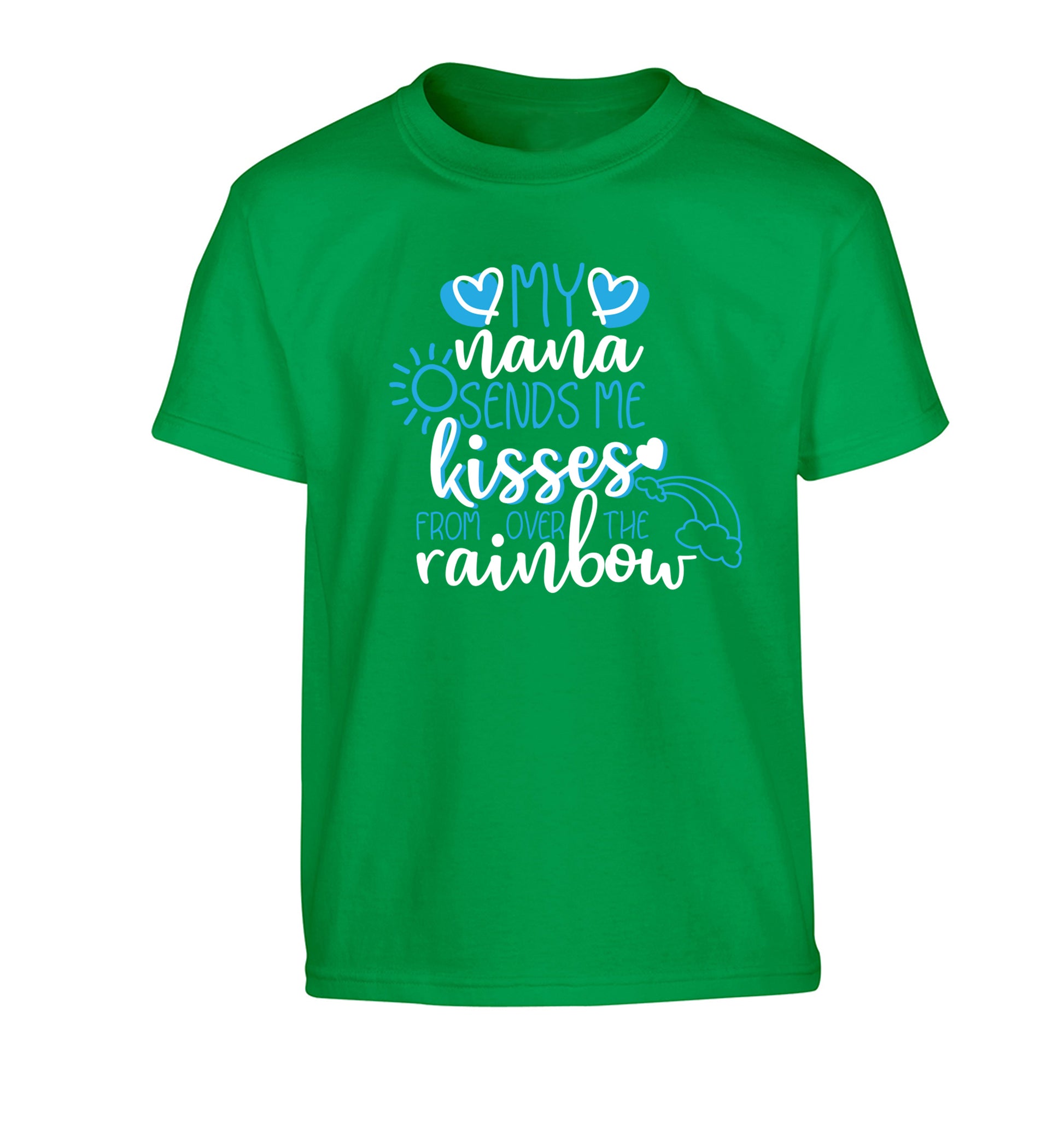 My nana sends me kisses from over the rainbow Children's green Tshirt 12-13 Years