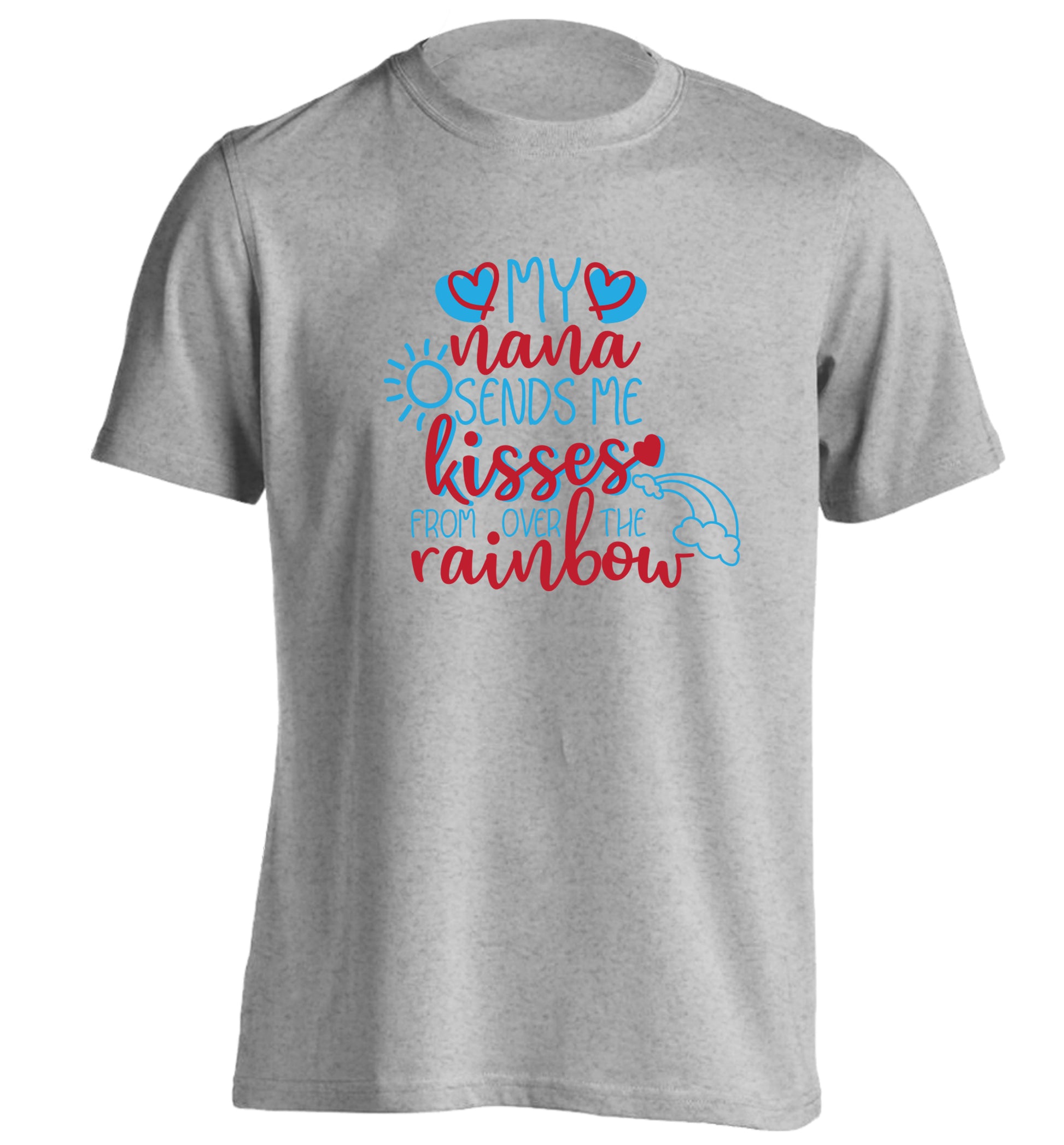 My nana sends me kisses from over the rainbow adults unisex grey Tshirt 2XL