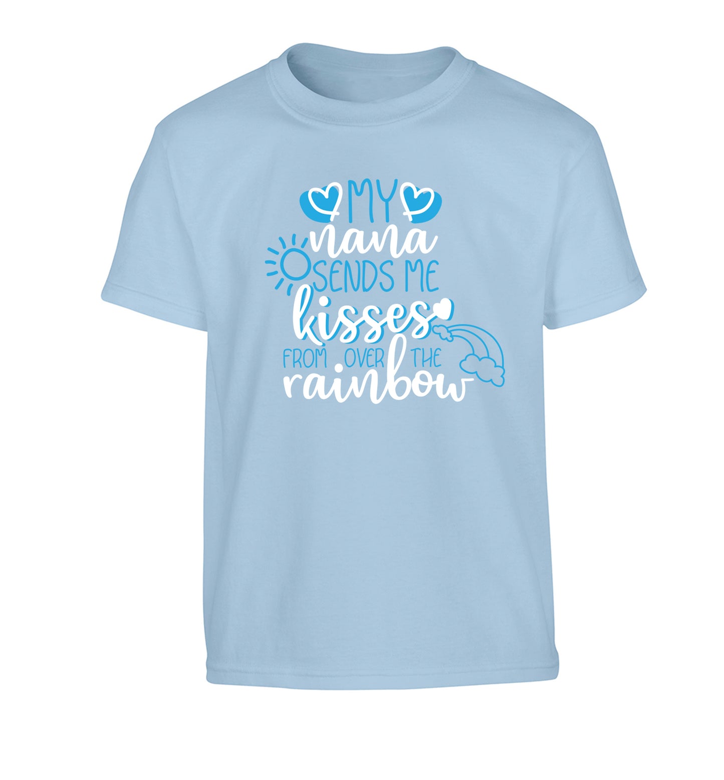 My nana sends me kisses from over the rainbow Children's light blue Tshirt 12-13 Years