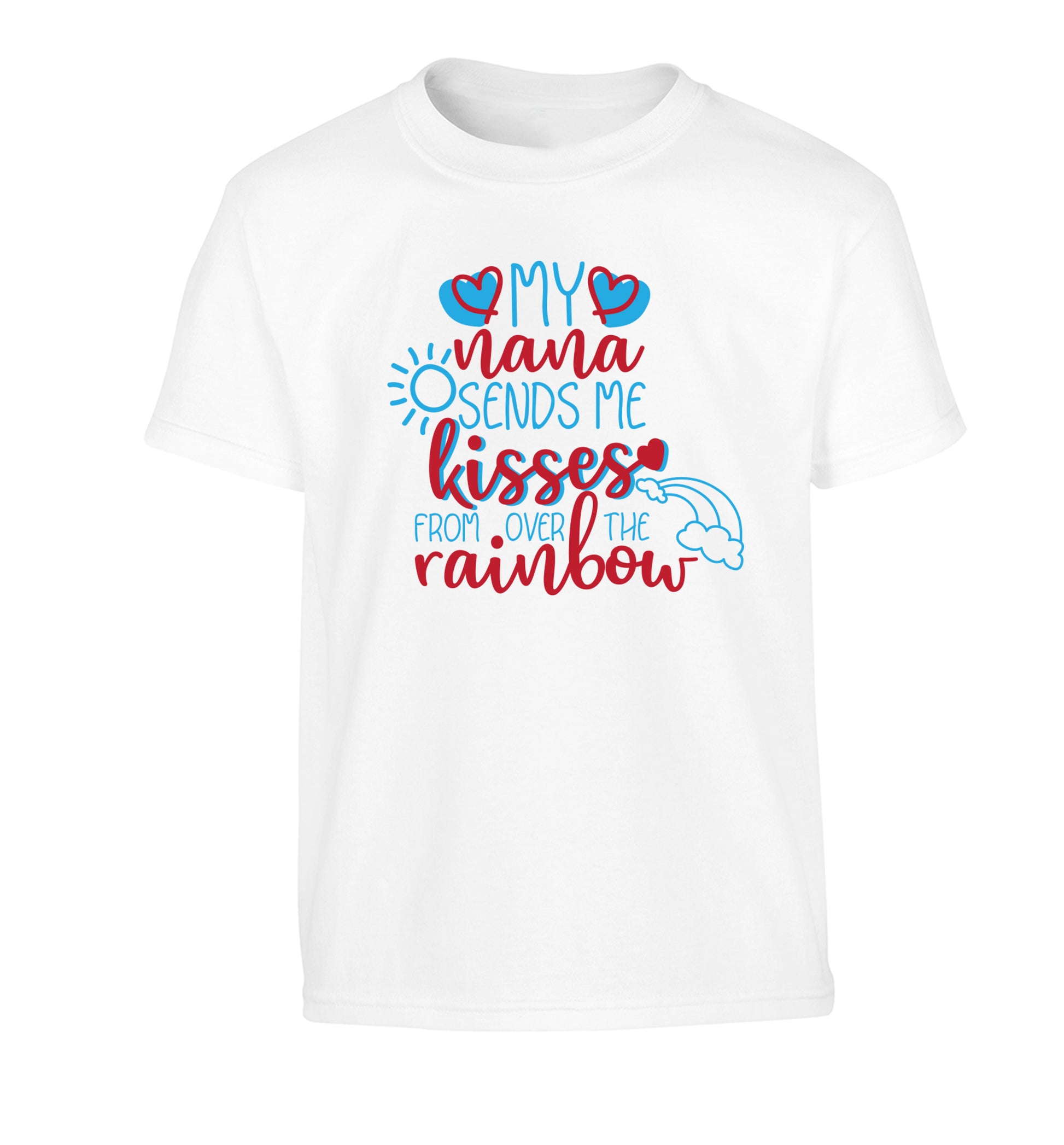 My nana sends me kisses from over the rainbow Children's white Tshirt 12-13 Years