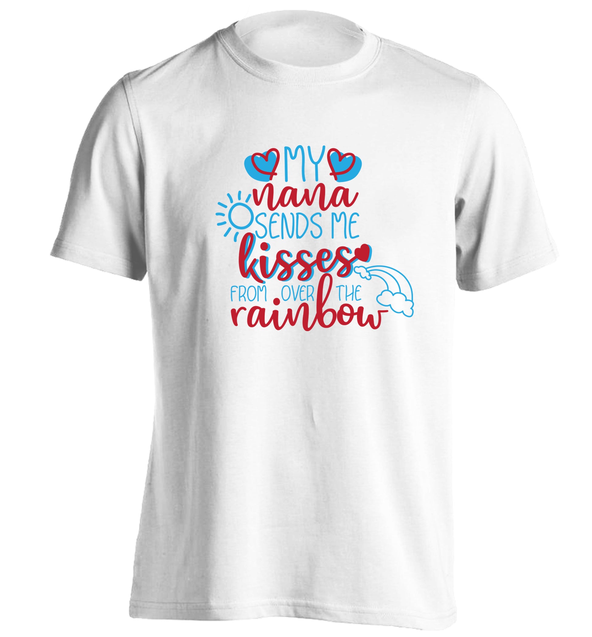My nana sends me kisses from over the rainbow adults unisex white Tshirt 2XL