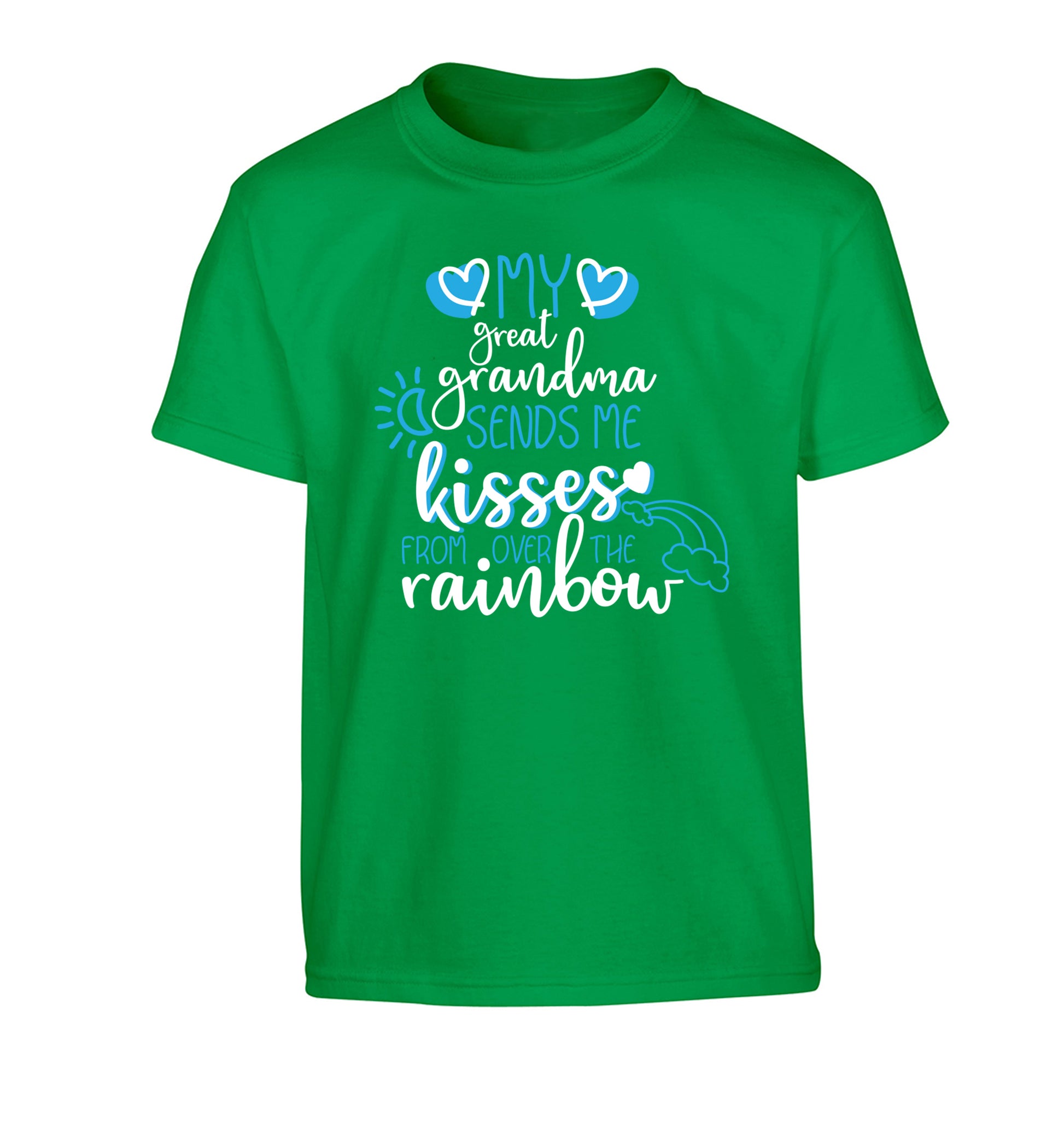 My great grandma sends me kisses from over the rainbow Children's green Tshirt 12-13 Years