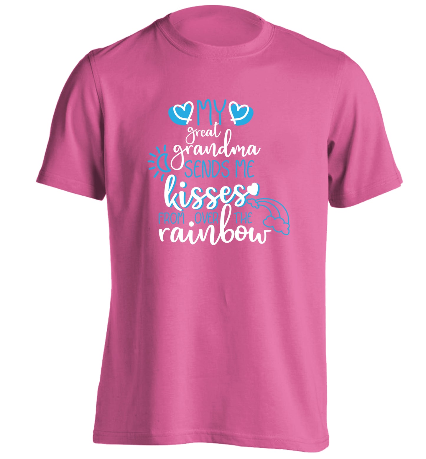 My great grandma sends me kisses from over the rainbow adults unisex pink Tshirt 2XL