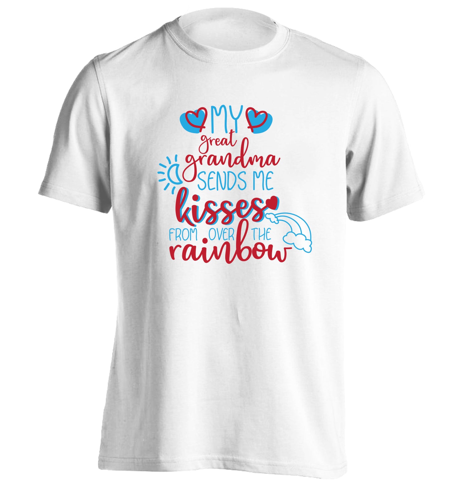 My great grandma sends me kisses from over the rainbow adults unisex white Tshirt 2XL