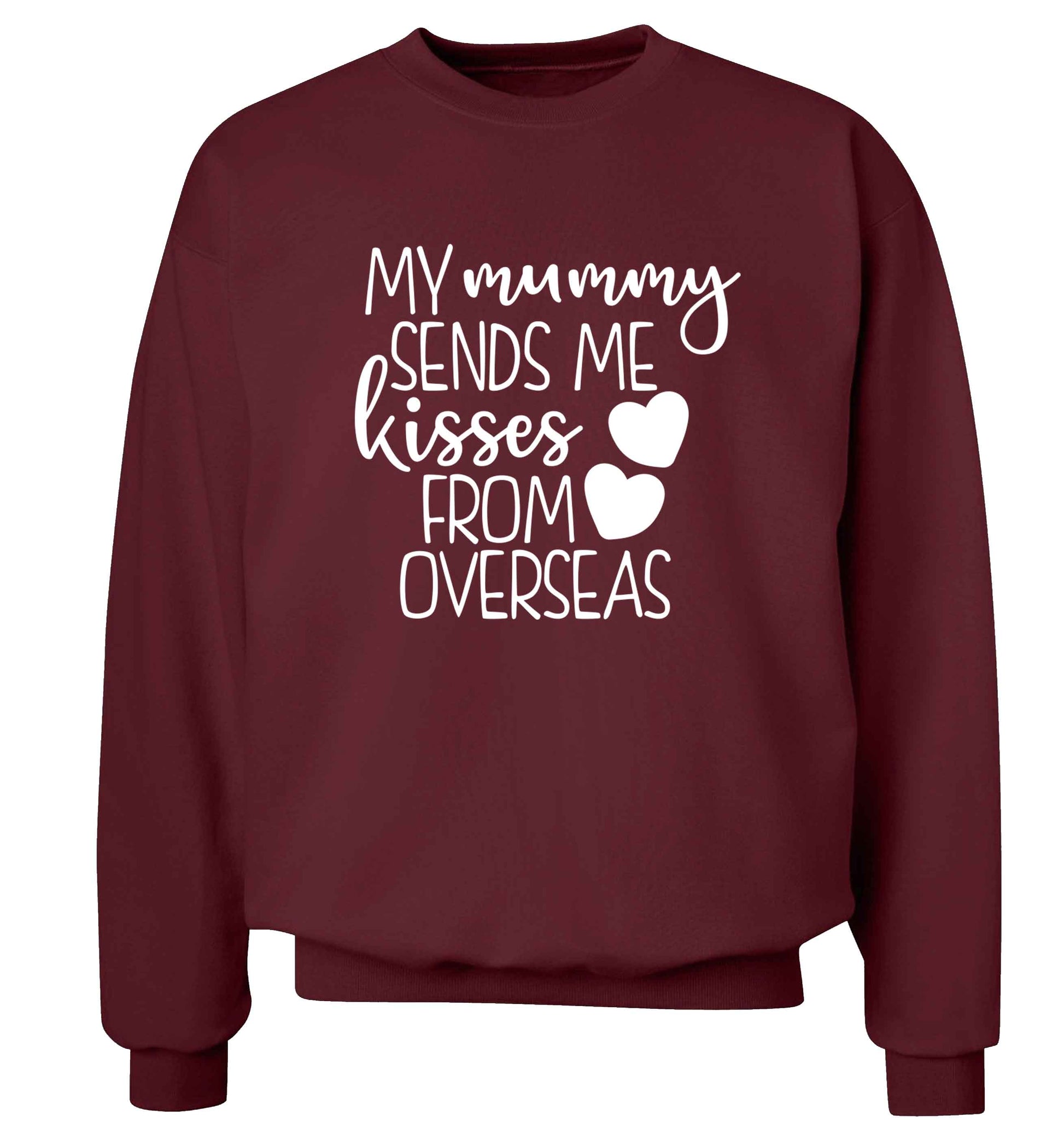 My mummy sends me kisses from overseas adult's unisex maroon sweater 2XL
