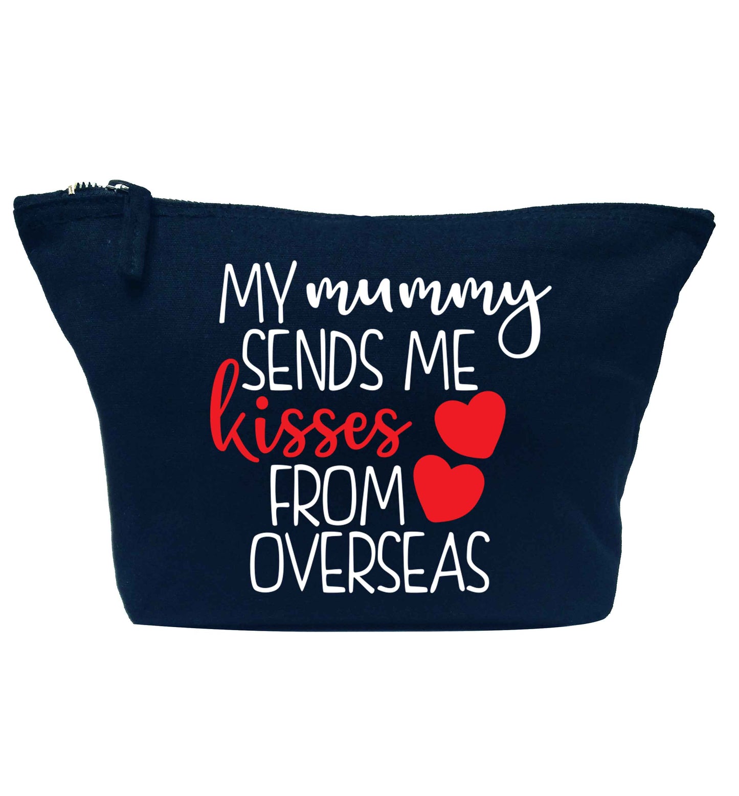 My mummy sends me kisses from overseas navy makeup bag