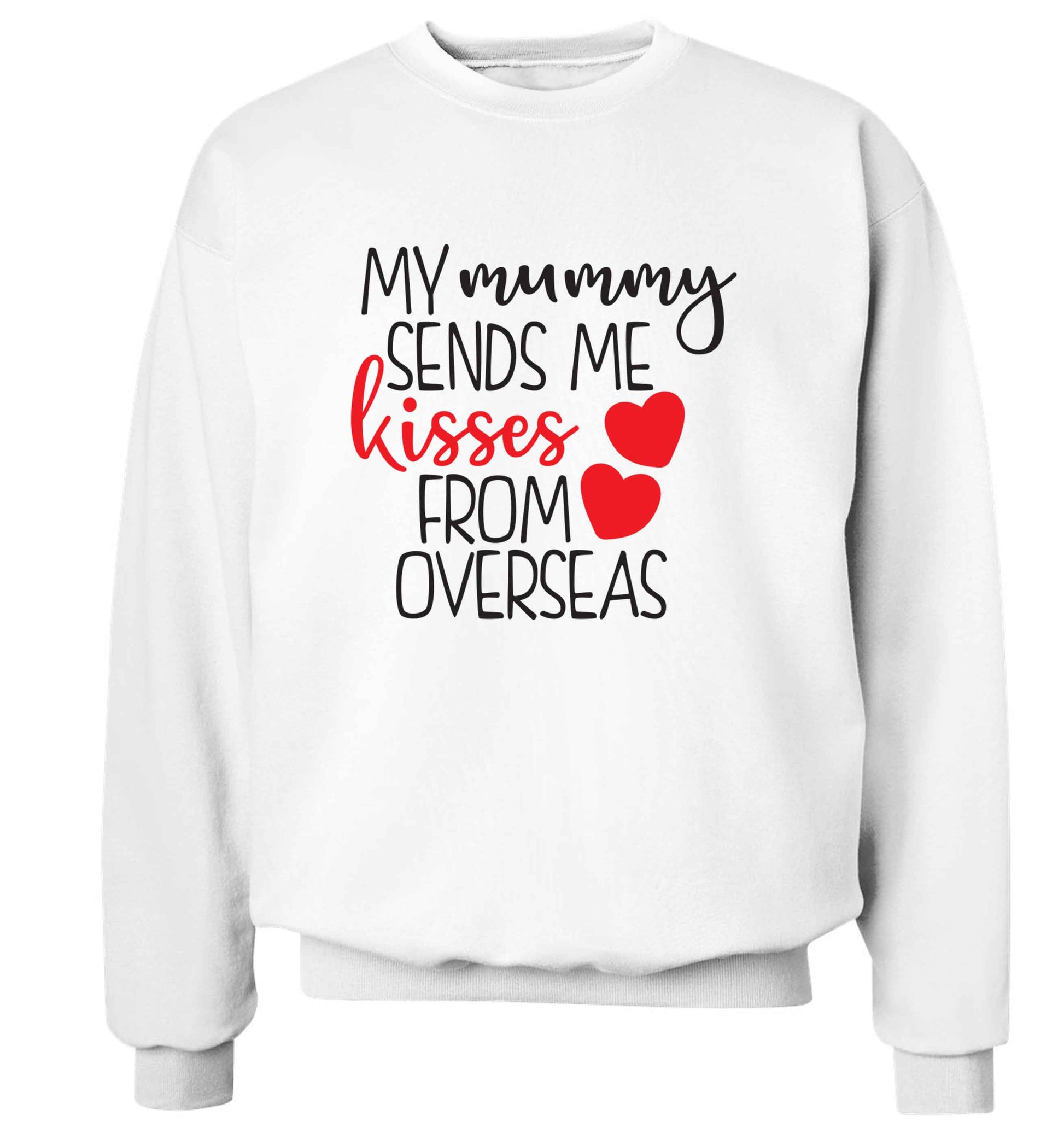 My mummy sends me kisses from overseas adult's unisex white sweater 2XL