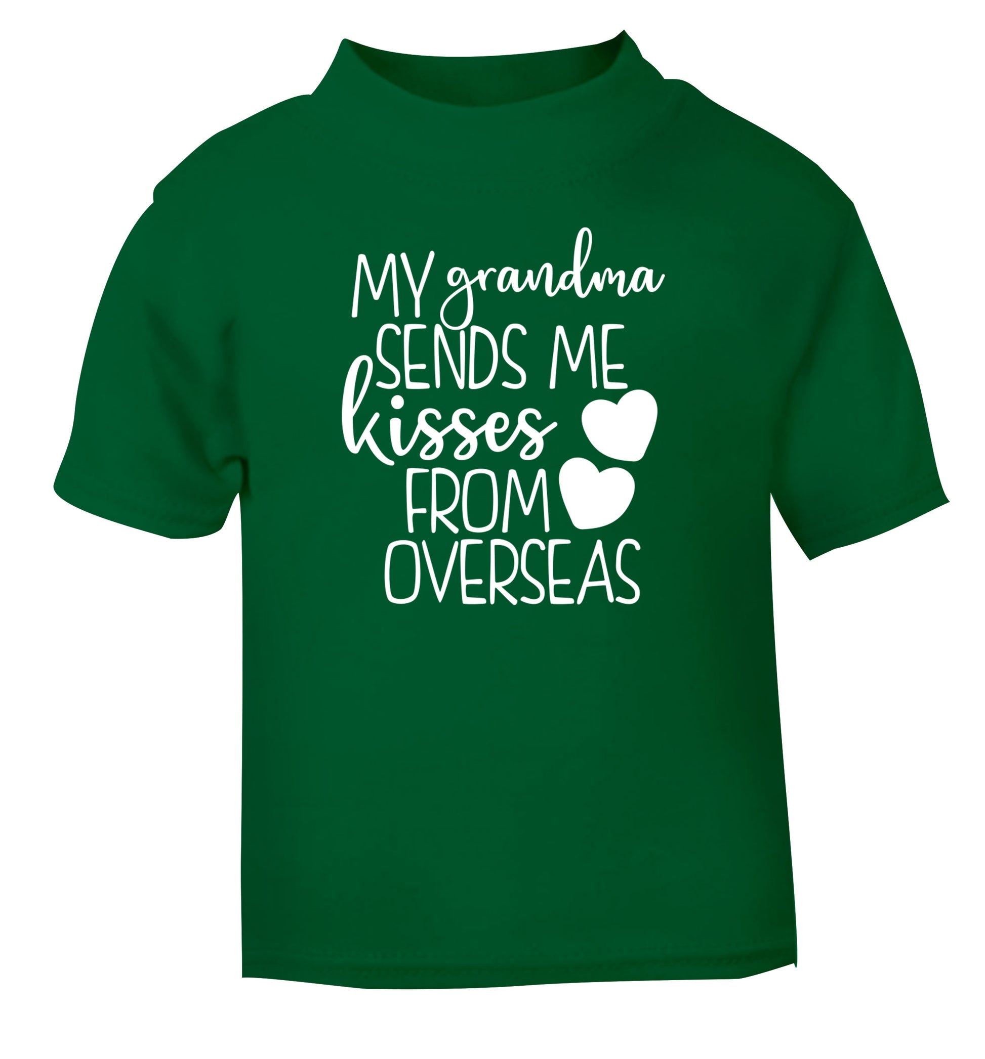 My Grandma sends me kisses from overseas green Baby Toddler Tshirt 2 Years