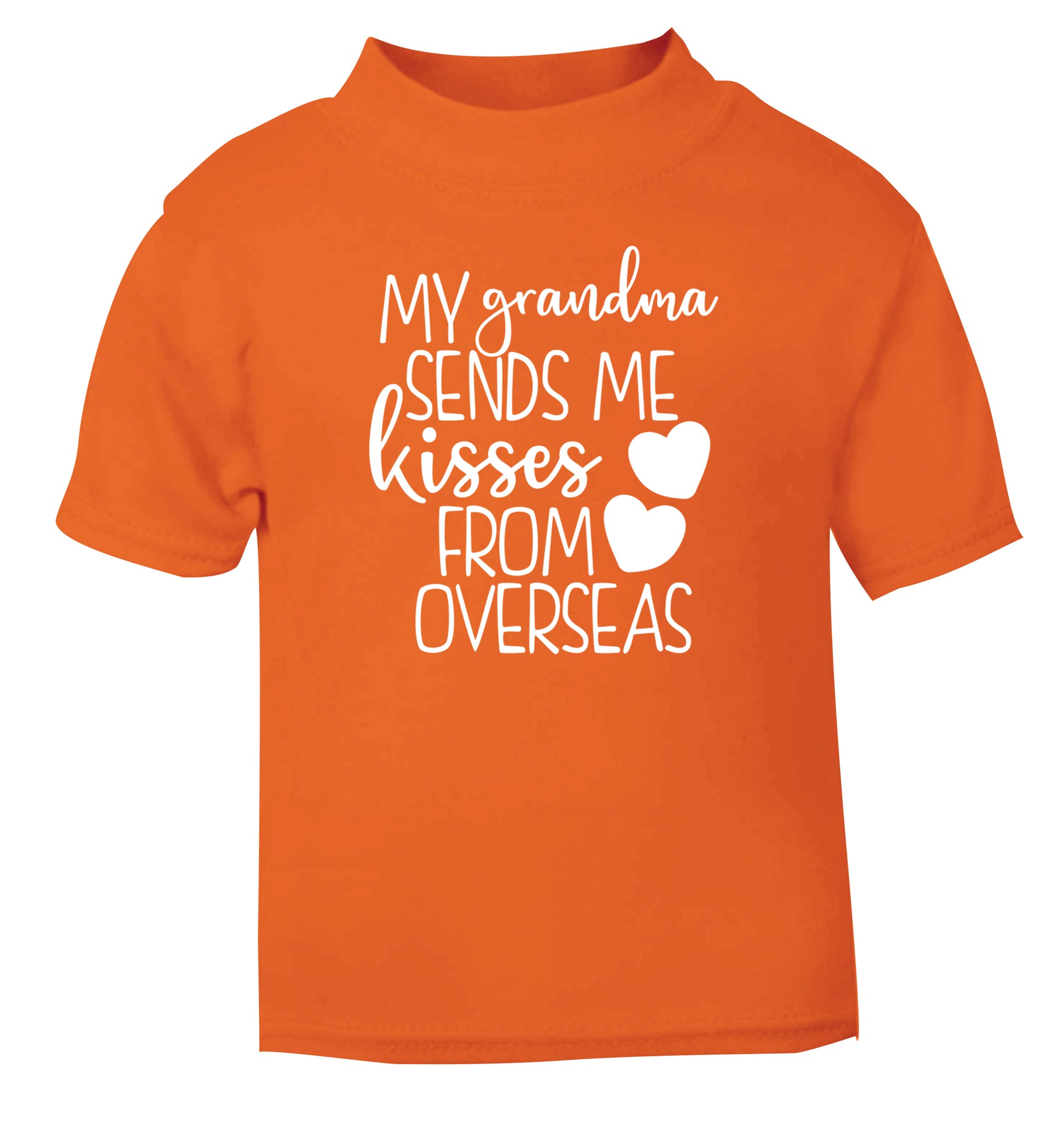 My Grandma sends me kisses from overseas orange Baby Toddler Tshirt 2 Years