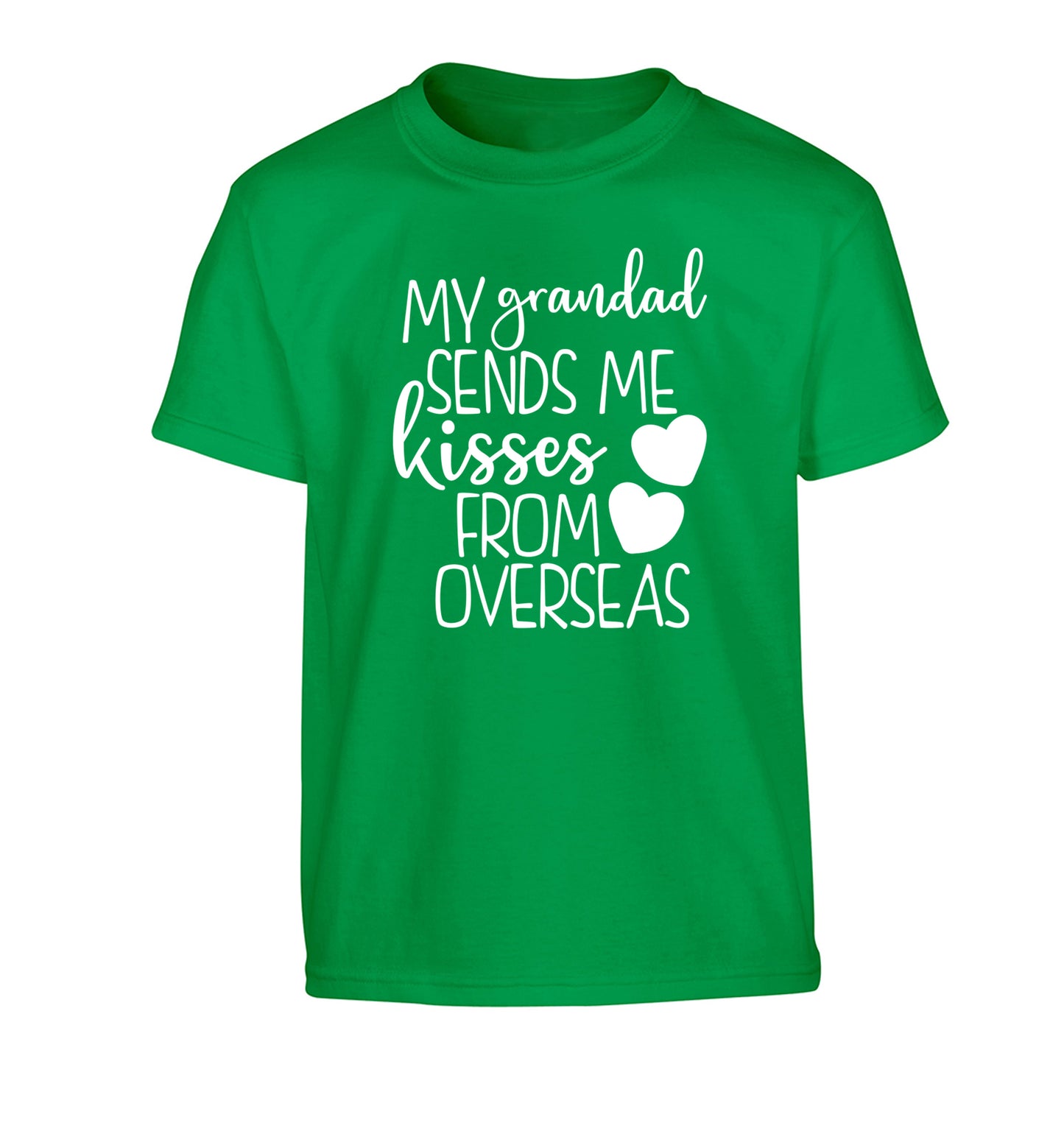 My Grandad sends me kisses from overseas Children's green Tshirt 12-13 Years
