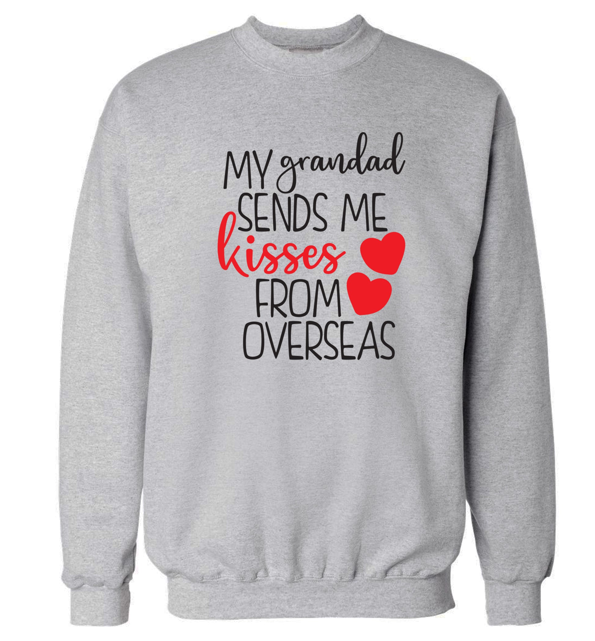 My Grandad sends me kisses from overseas Adult's unisex grey Sweater 2XL