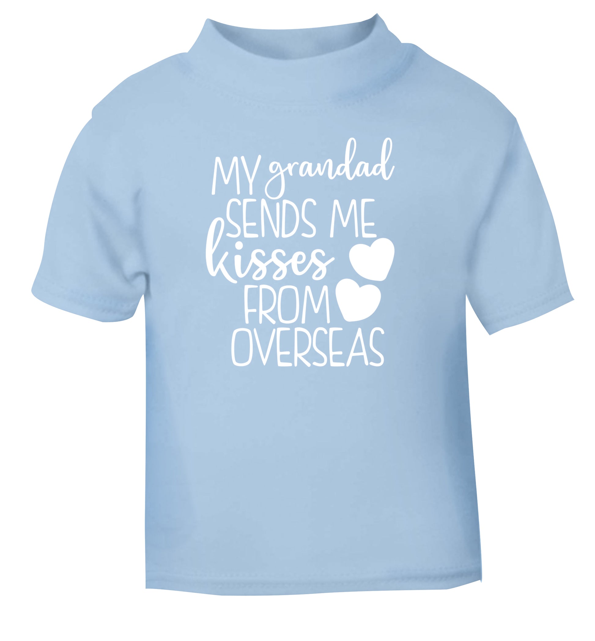 My Grandad sends me kisses from overseas light blue Baby Toddler Tshirt 2 Years