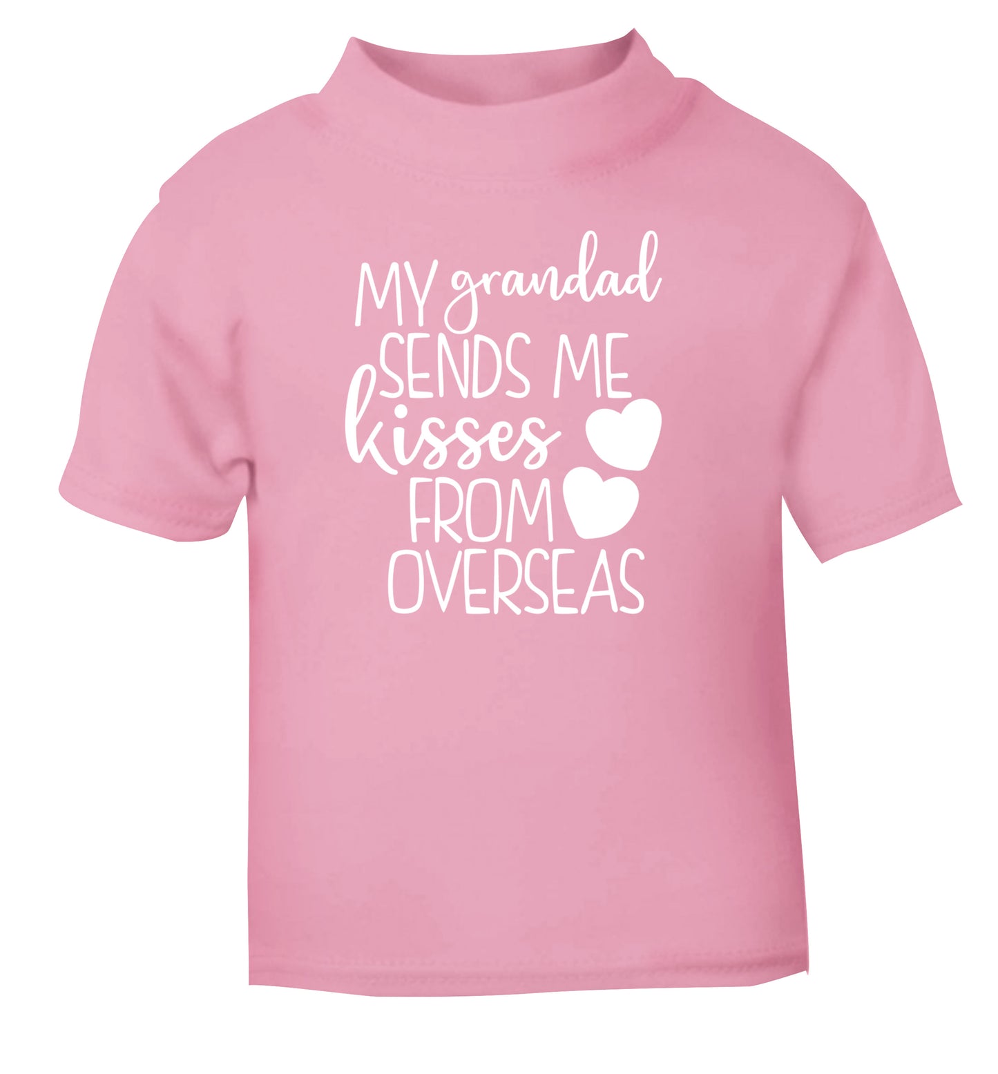 My Grandad sends me kisses from overseas light pink Baby Toddler Tshirt 2 Years