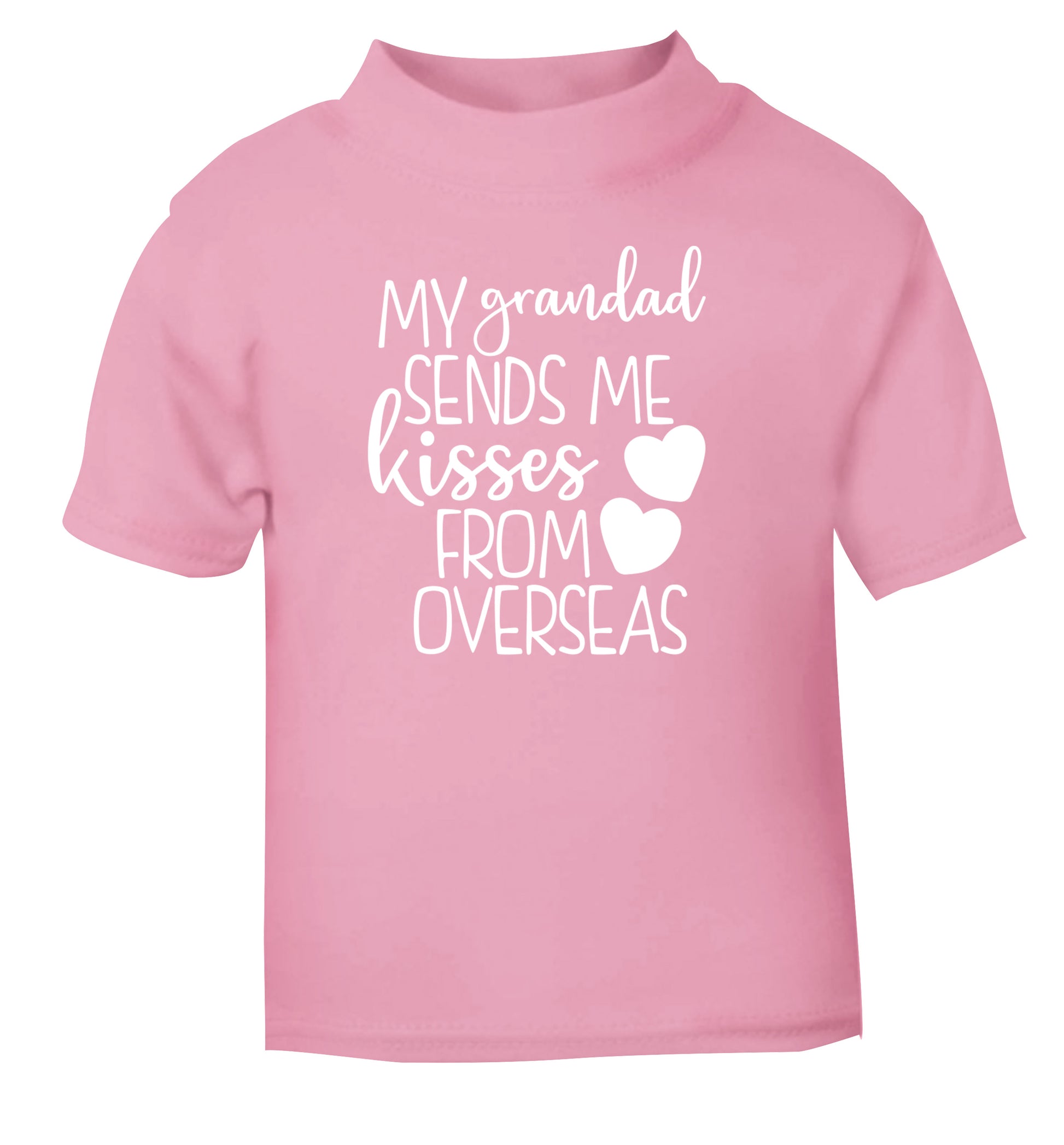 My Grandad sends me kisses from overseas light pink Baby Toddler Tshirt 2 Years